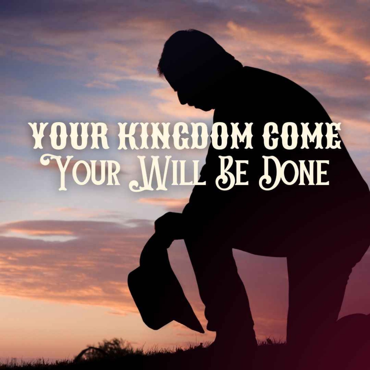 Your Kingdom Come Your Will Be Done