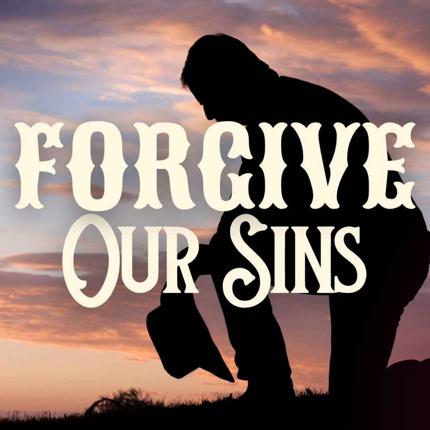 Forgive Our Sins