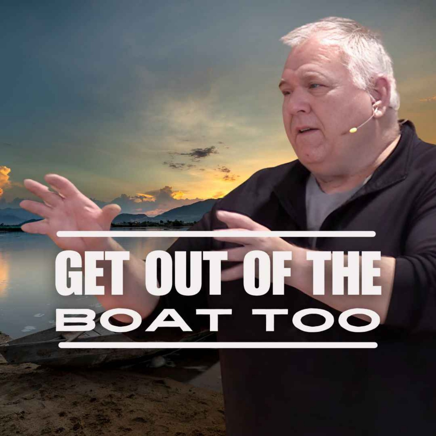 Get Out of the Boat Too