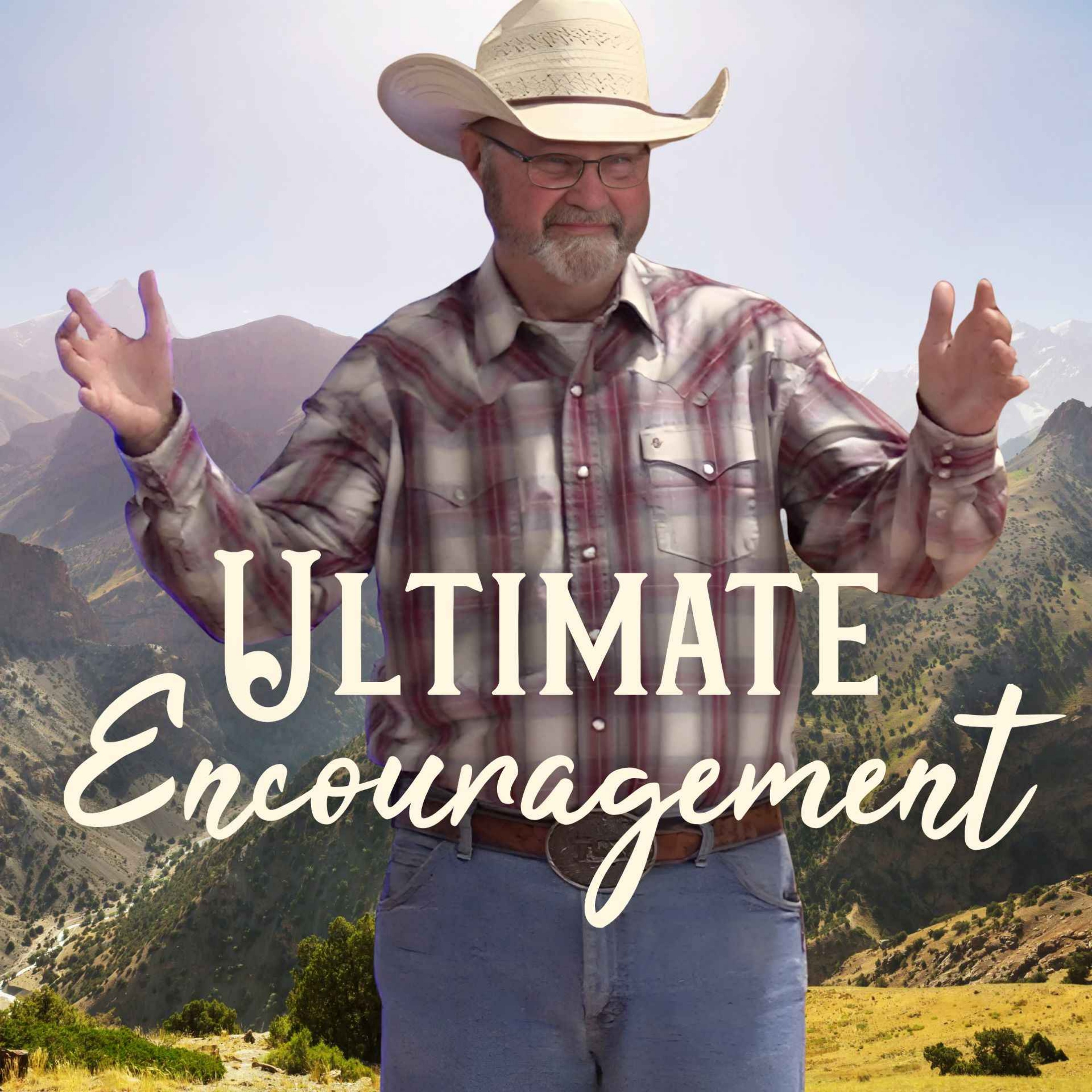 Ultimate Encouragement