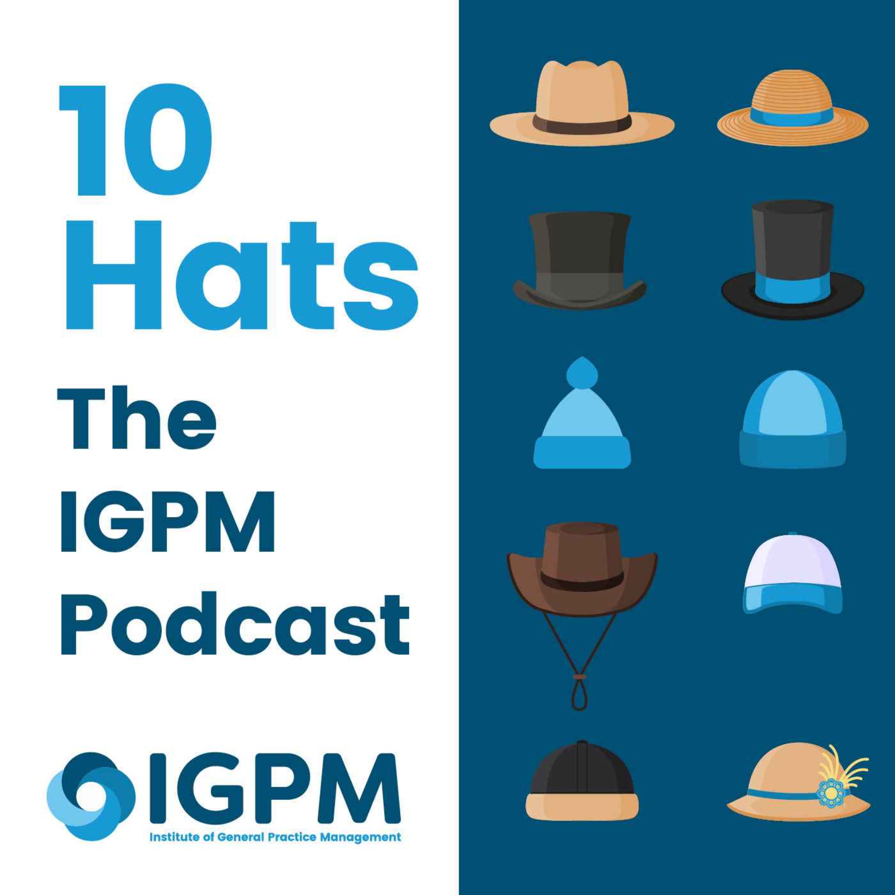 10 Hats - The Institute of General Practice Management Podcast