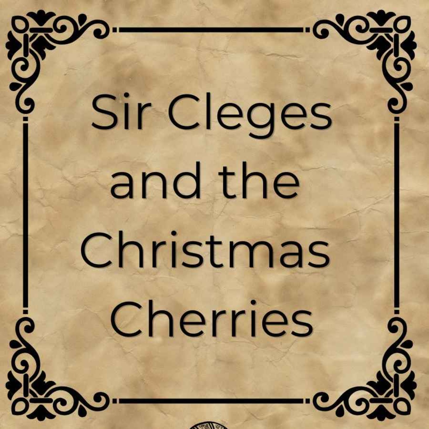 Sir Cleges and the Christmas Cherries episode artwork