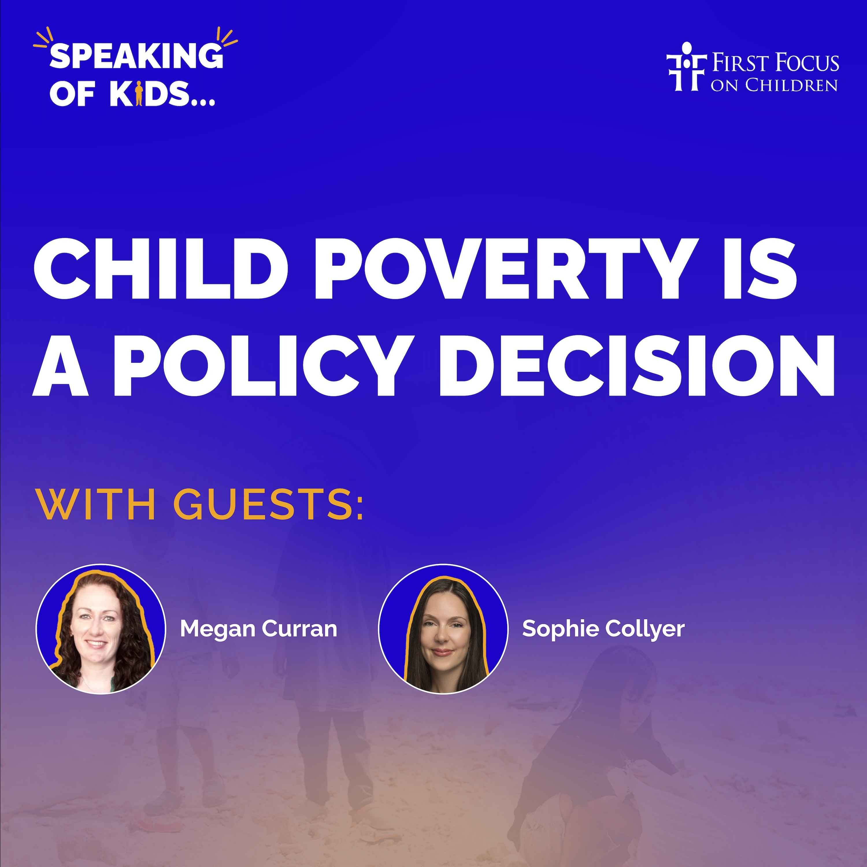 cover art for #11 - Child Poverty is a Policy Decision With Megan Curran and Sophie Collyer
