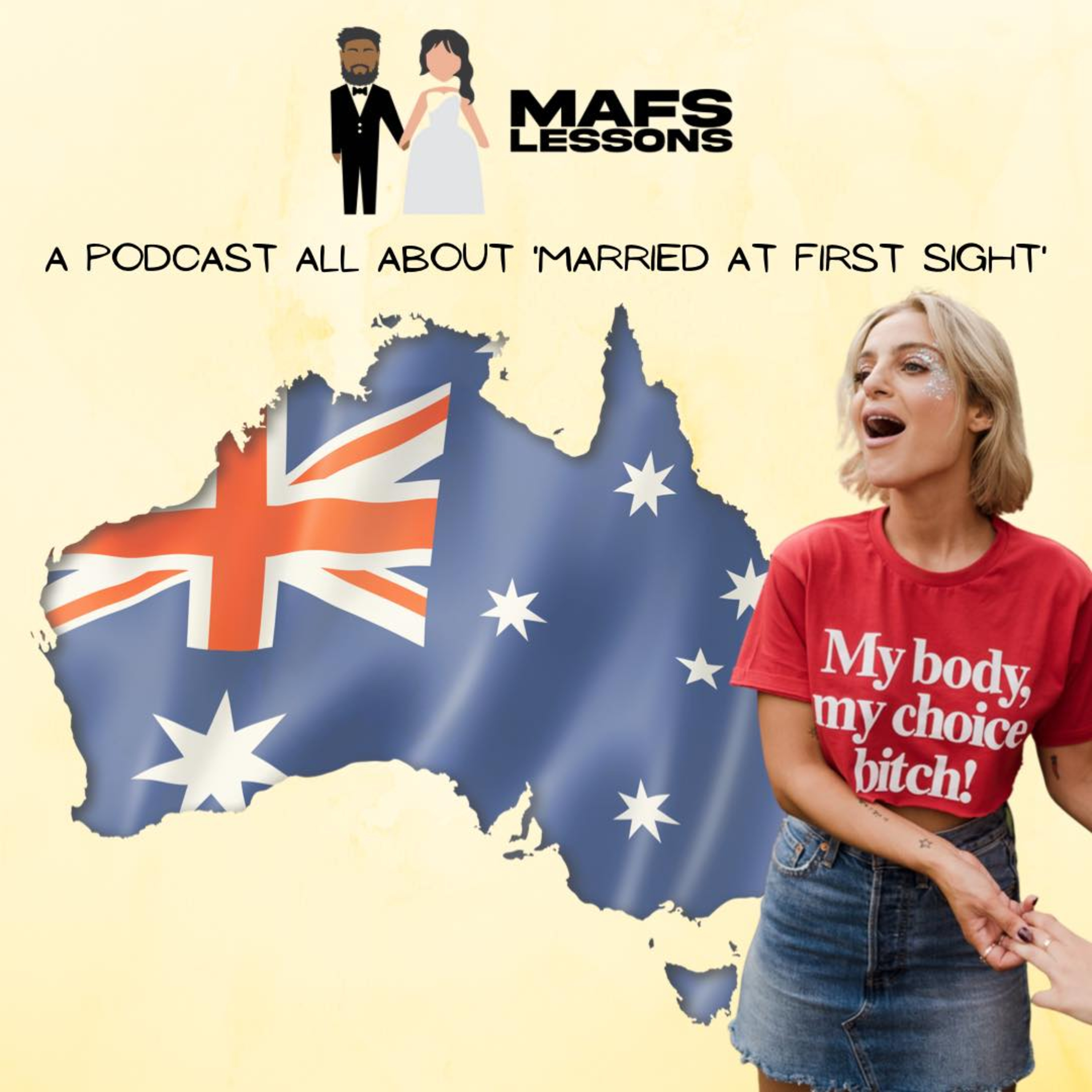 MAFS Lessons Episode 15 - My Body My Choice B*tch! - podcast episode cover