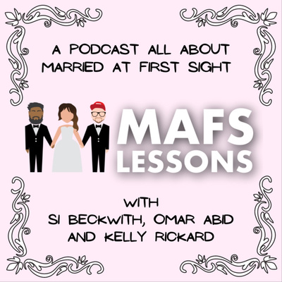 MAFS Lessons Episode 11 (w/ Adam, Tayah & Bob)