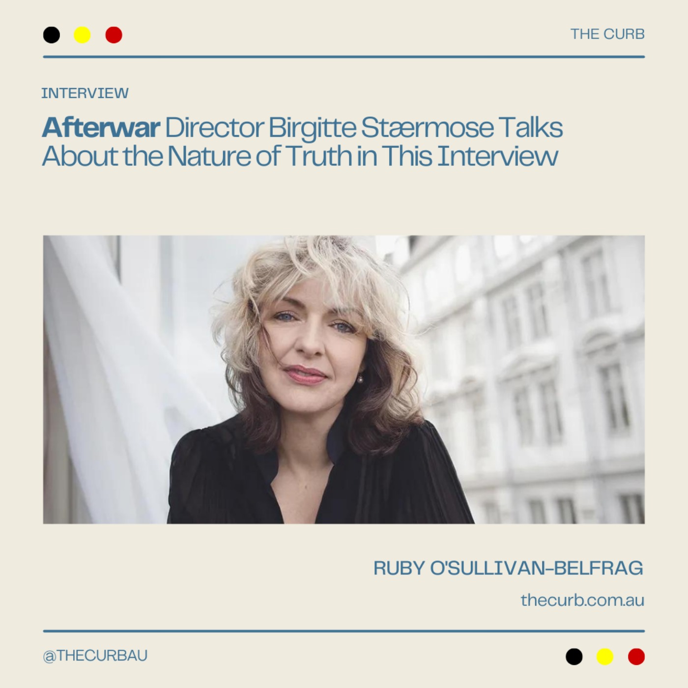 Afterwar Director Birgitte Stærmose Talks About the Nature of Truth in This Interview