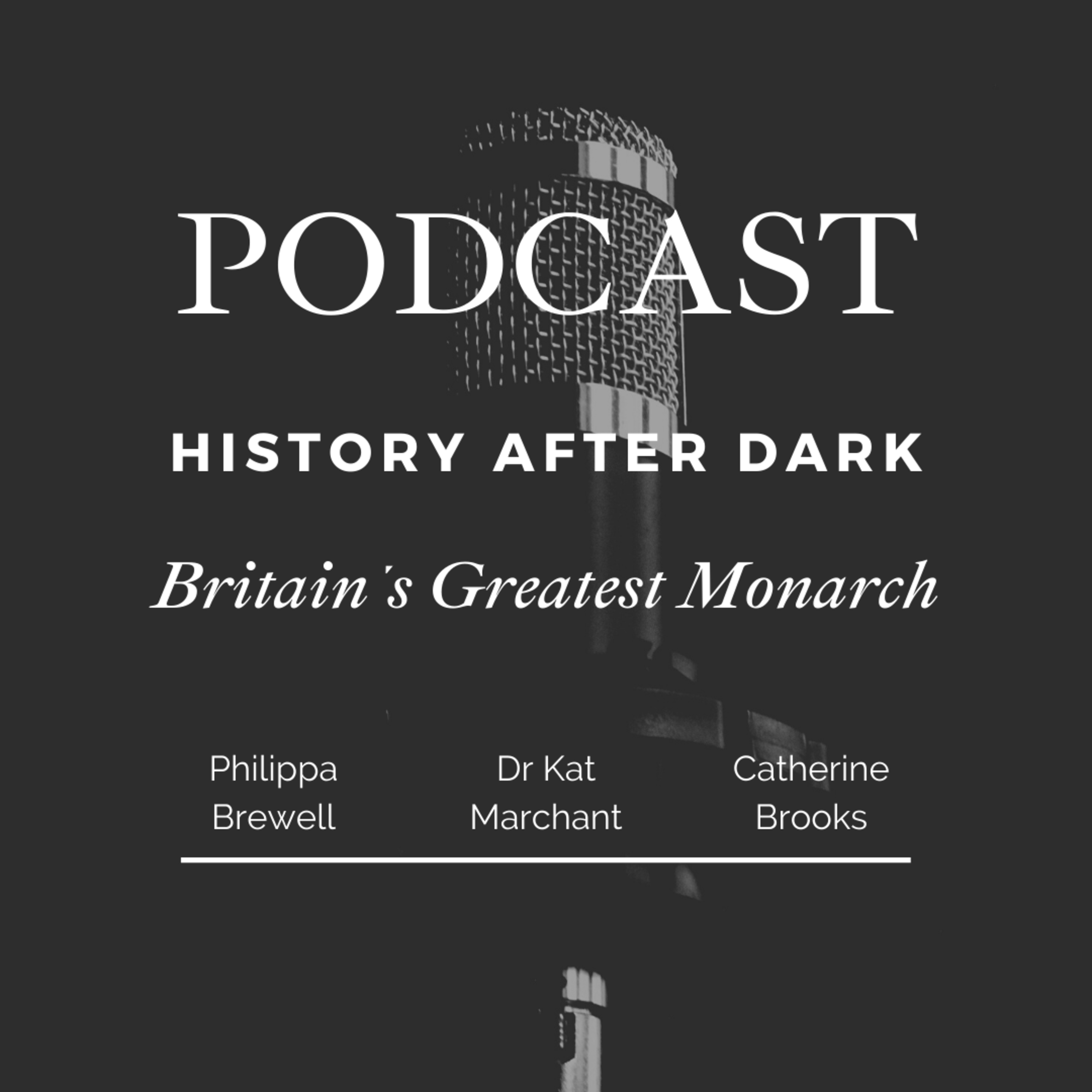 Who was Britain's Greatest Monarch?