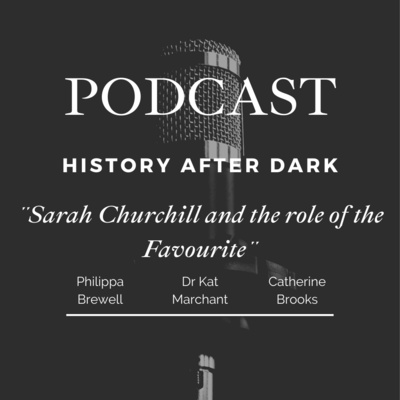 Sarah Churchill, Duchess of Marlborough and the role of the favourite | History After Dark