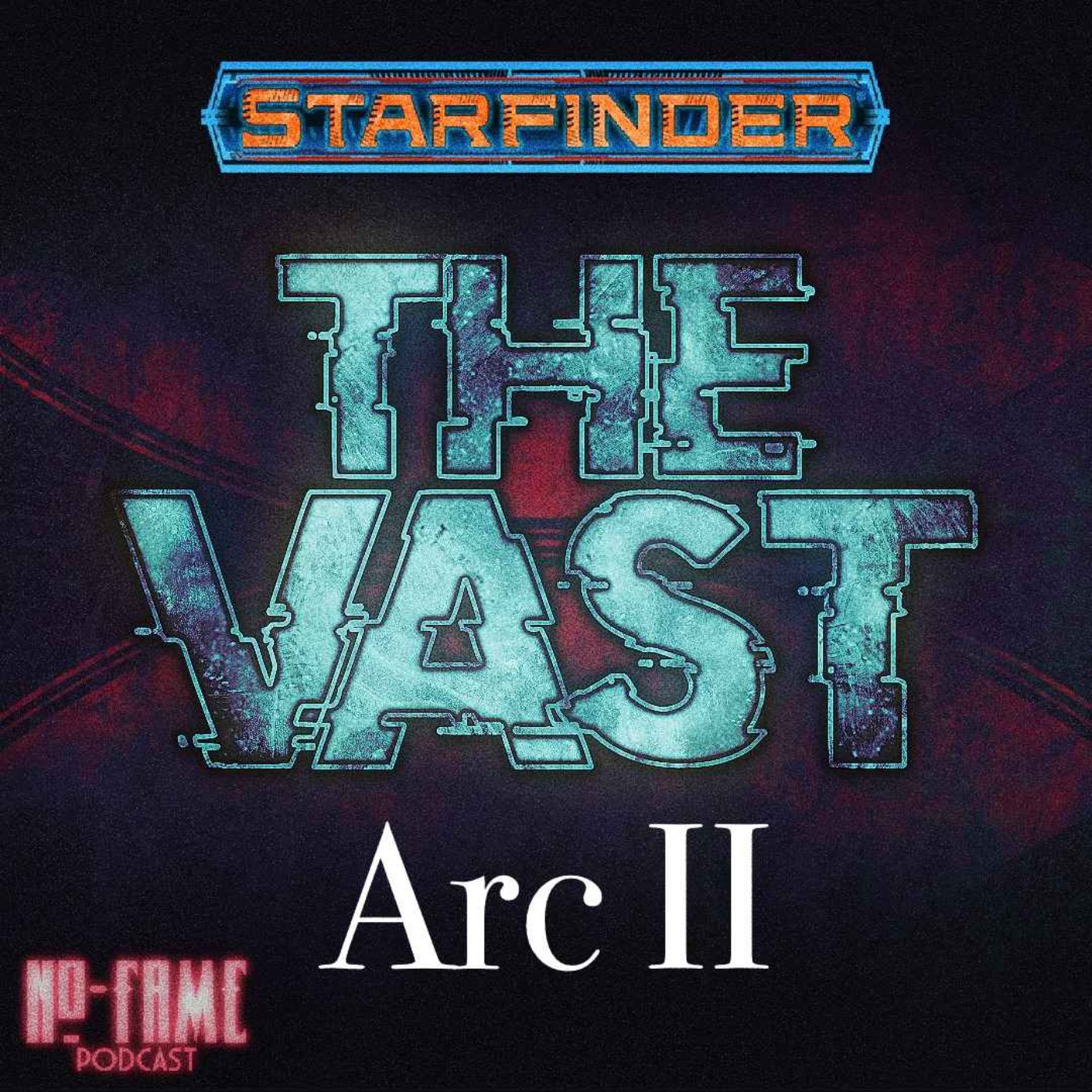 Arc II, Ep 17 - Makestation XII // A Starfinder 1e Campaign episode artwork
