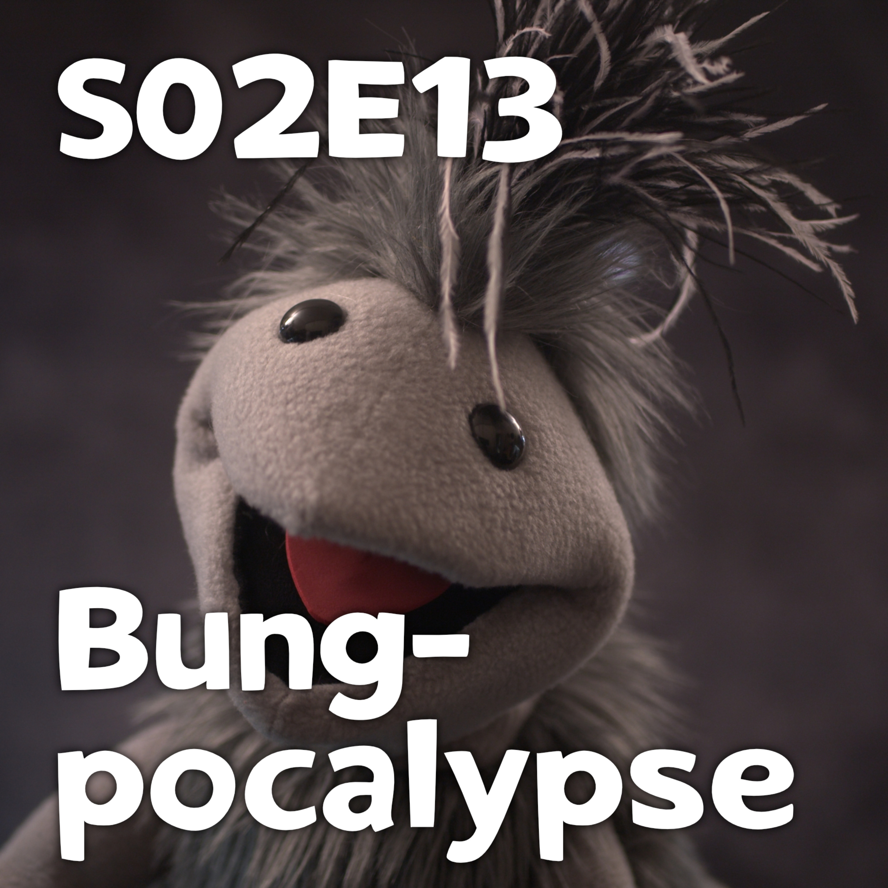 Pixels and Puppets S02E13: Bung-pocalypse