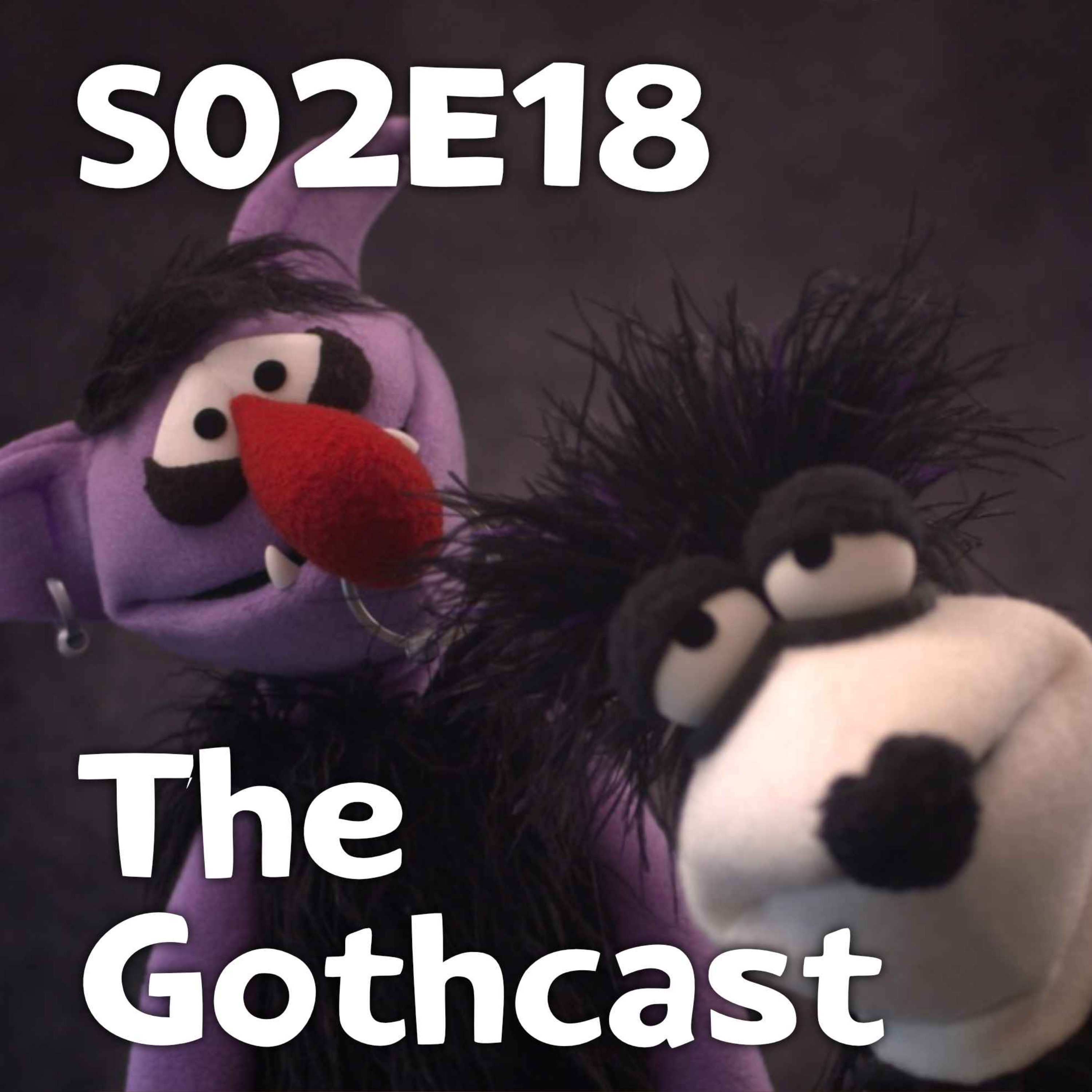 Pixels and Puppets S02E18: The Gothcast