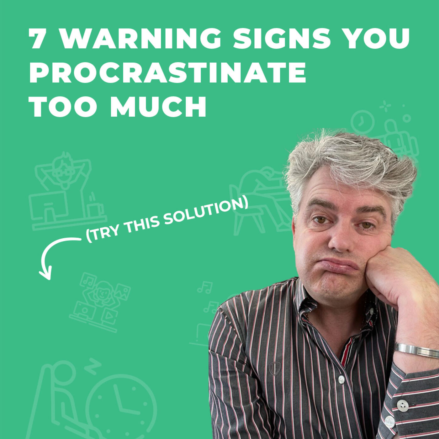 cover art for 7 warning signs you are a procrastinator (Fix them with this!)