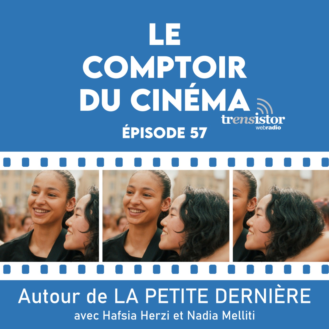Autour de La petite dernière (avec Hafsia Herzi et Nadia Melliti)