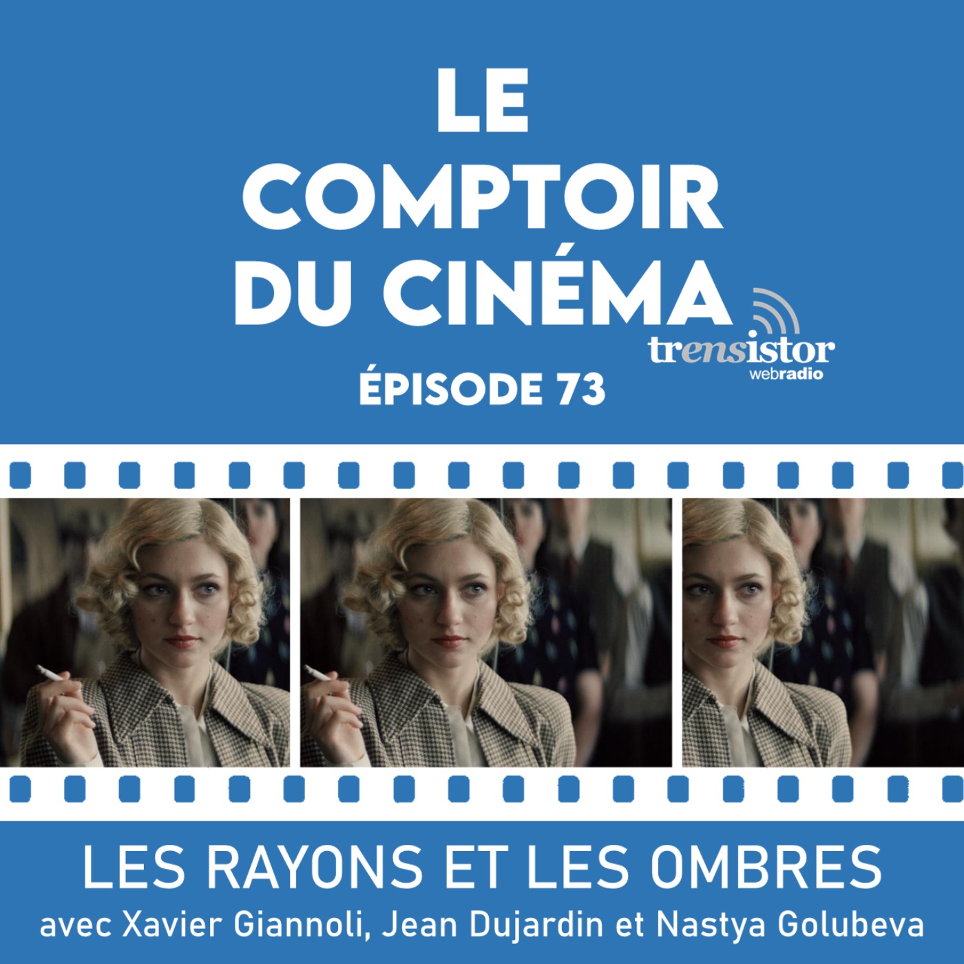 Les Rayons et les Ombres (avec Xavier Giannoli, Jean Dujardin et Nastya Golubeva) episode artwork