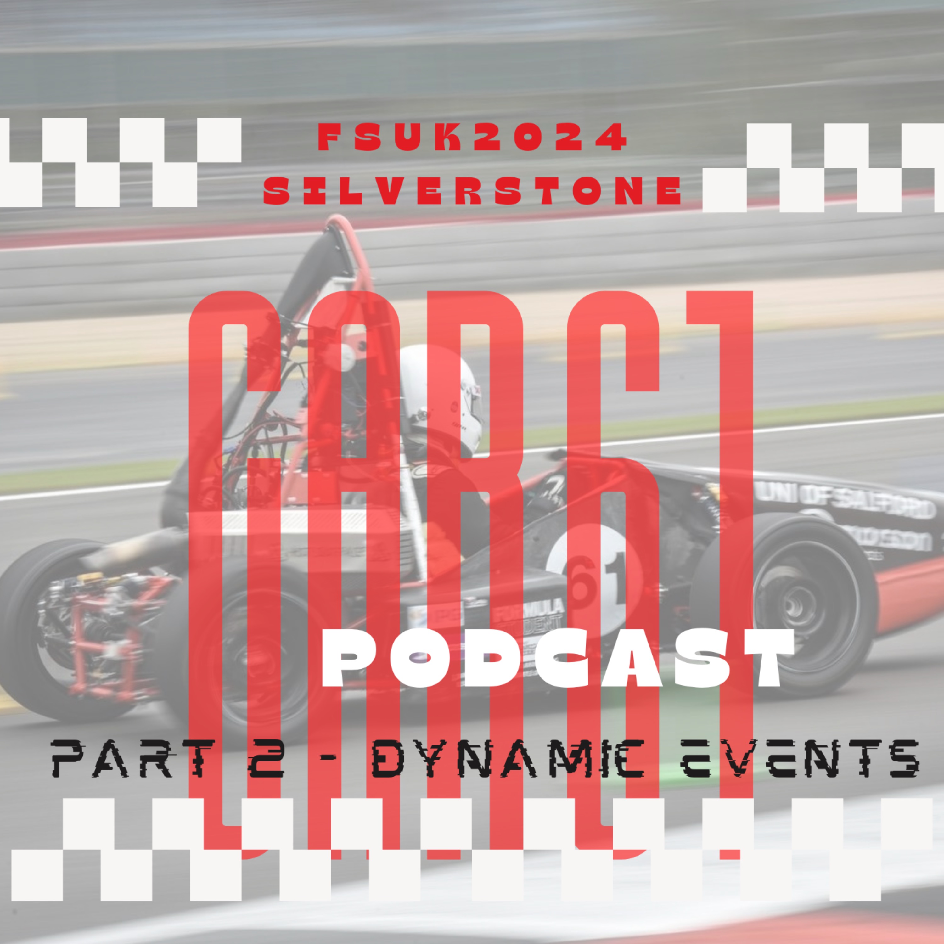 HISTORY MAKERS! Formula Student UK 2024 Silverstone Special episode part 2 episode artwork