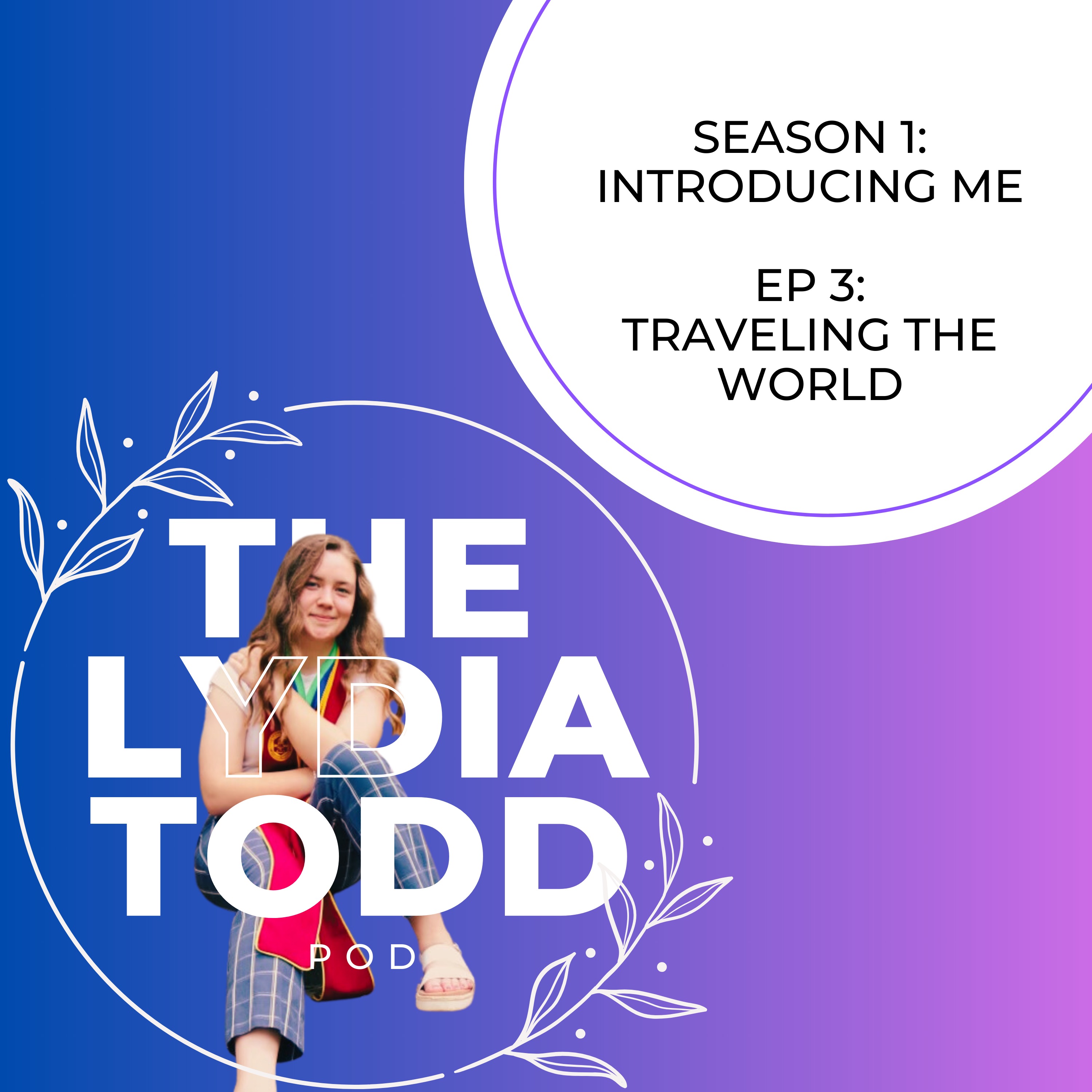 The Lydia Todd Pod | Faith that Travels