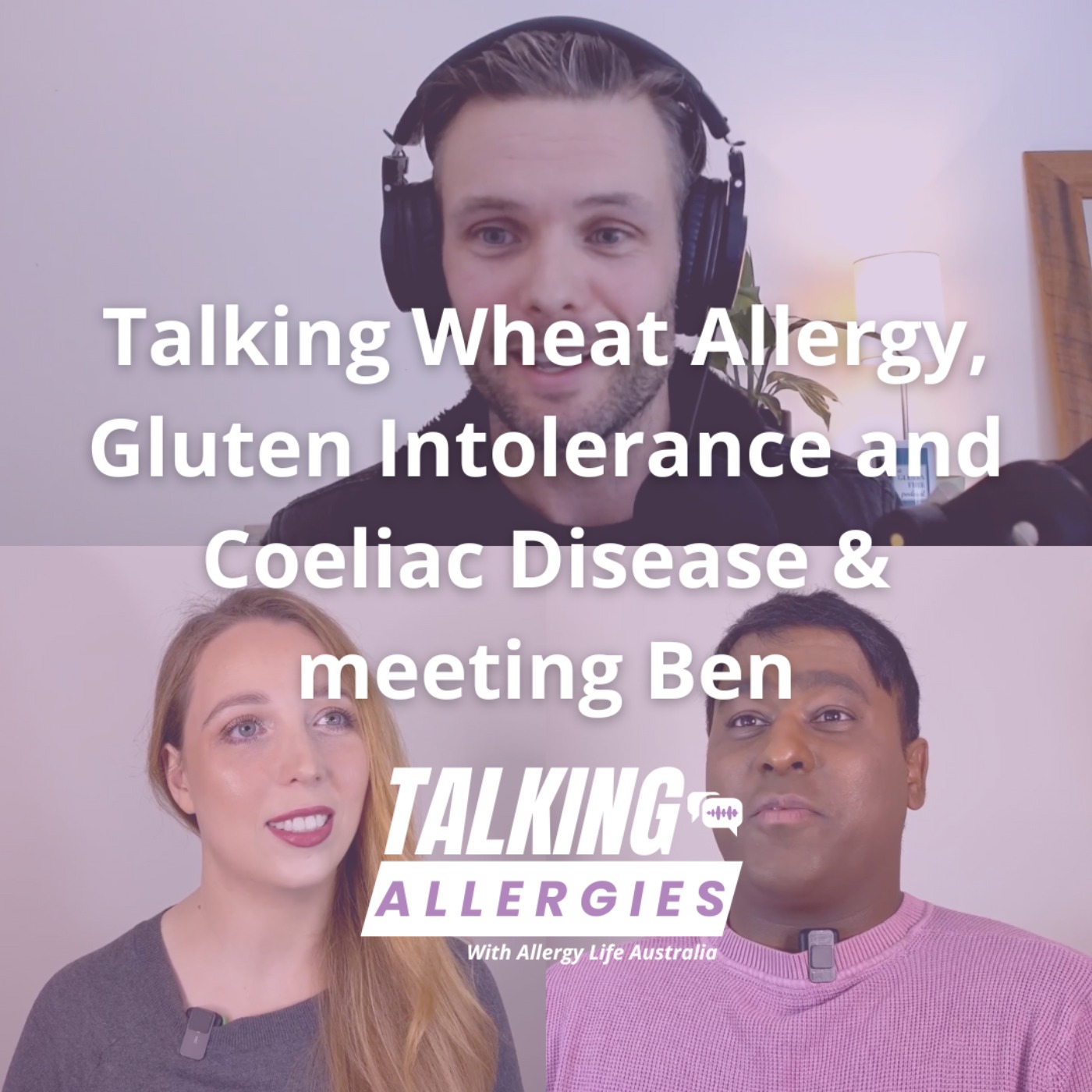 Talking Wheat Allergy, Gluten, Coeliac Disease & meeting Ben I Talking Allergies Episode 20 episode artwork