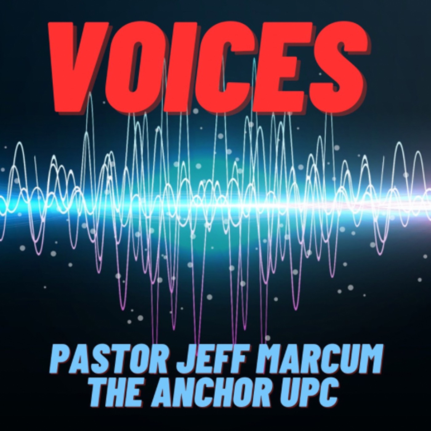 “Voices” - Pastor Jeff Marcum episode artwork