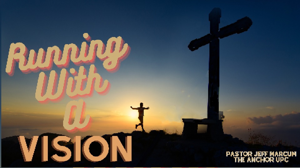“Running With a Vision” - Pastor Jeff Marcum episode artwork