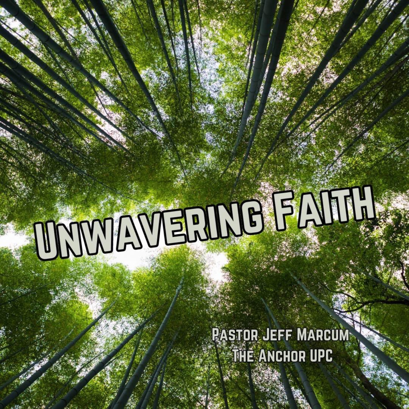 “Unwavering Faith”- Pastor Jeff Marcum episode artwork