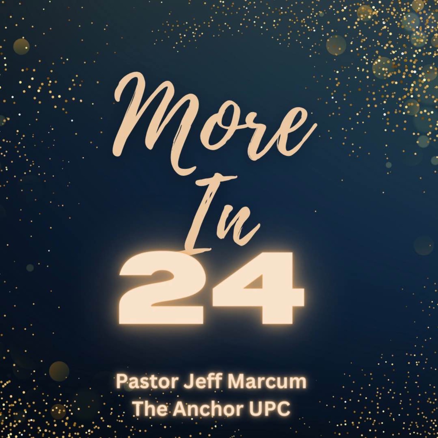 “More in 24” - Pastor Jeff Marcum episode artwork