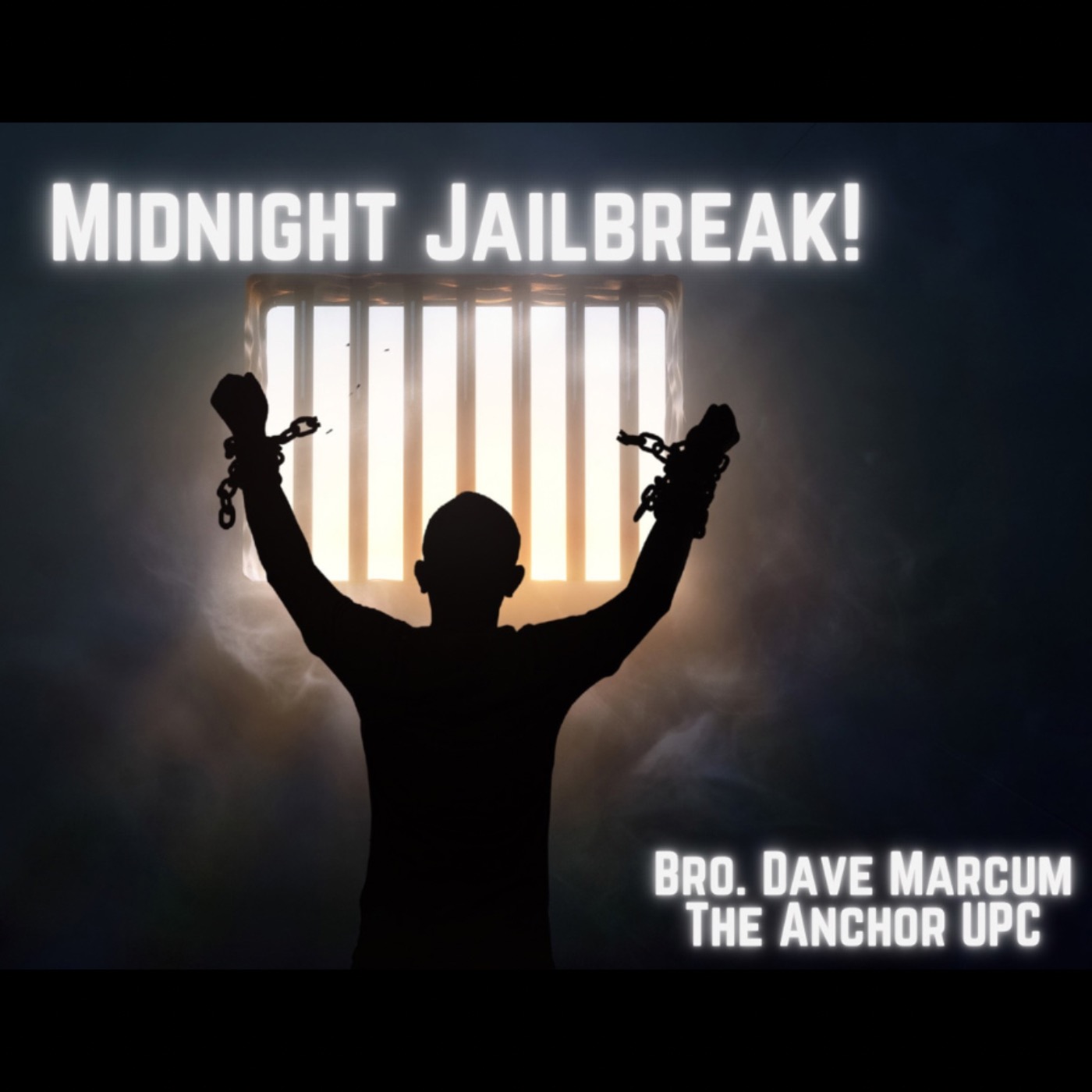 “MIDNIGHT JAILBREAK!” -Bro. Dave Marcum episode artwork