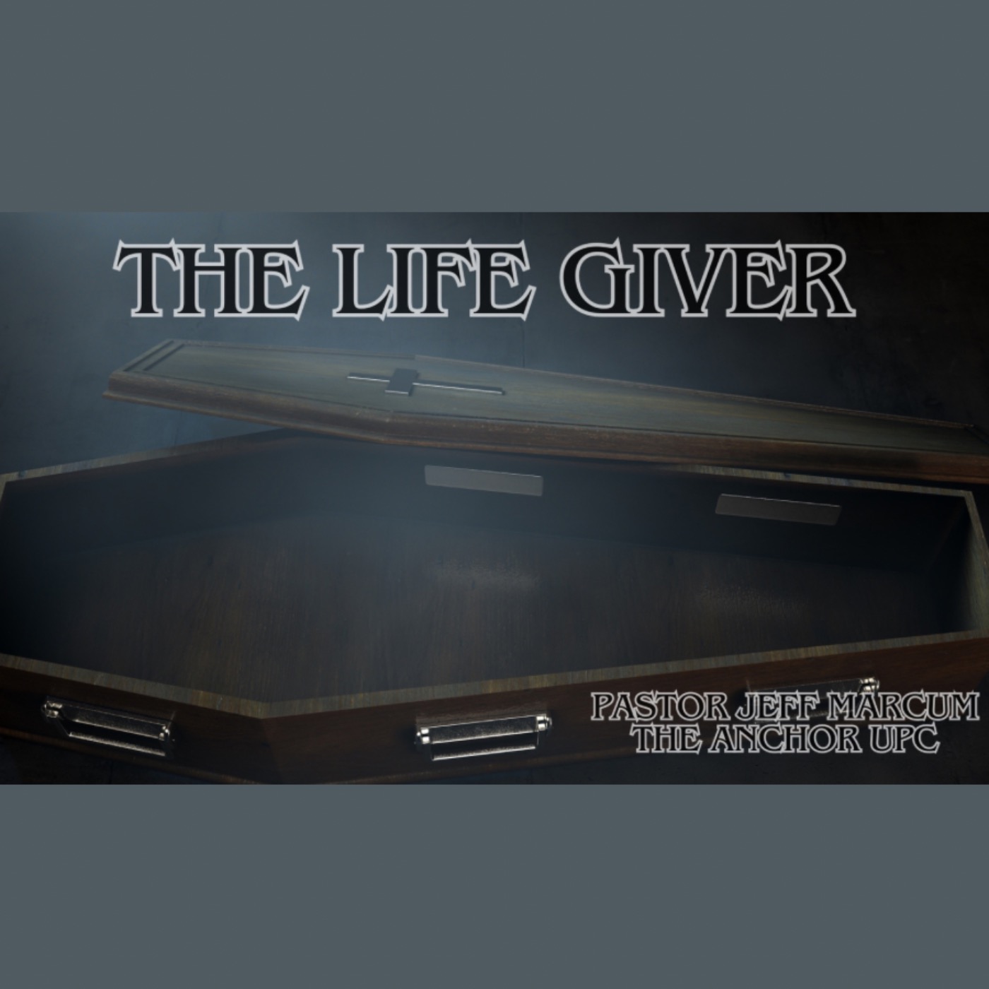 “The Life Giver” -Pastor Jeff Marcum episode artwork