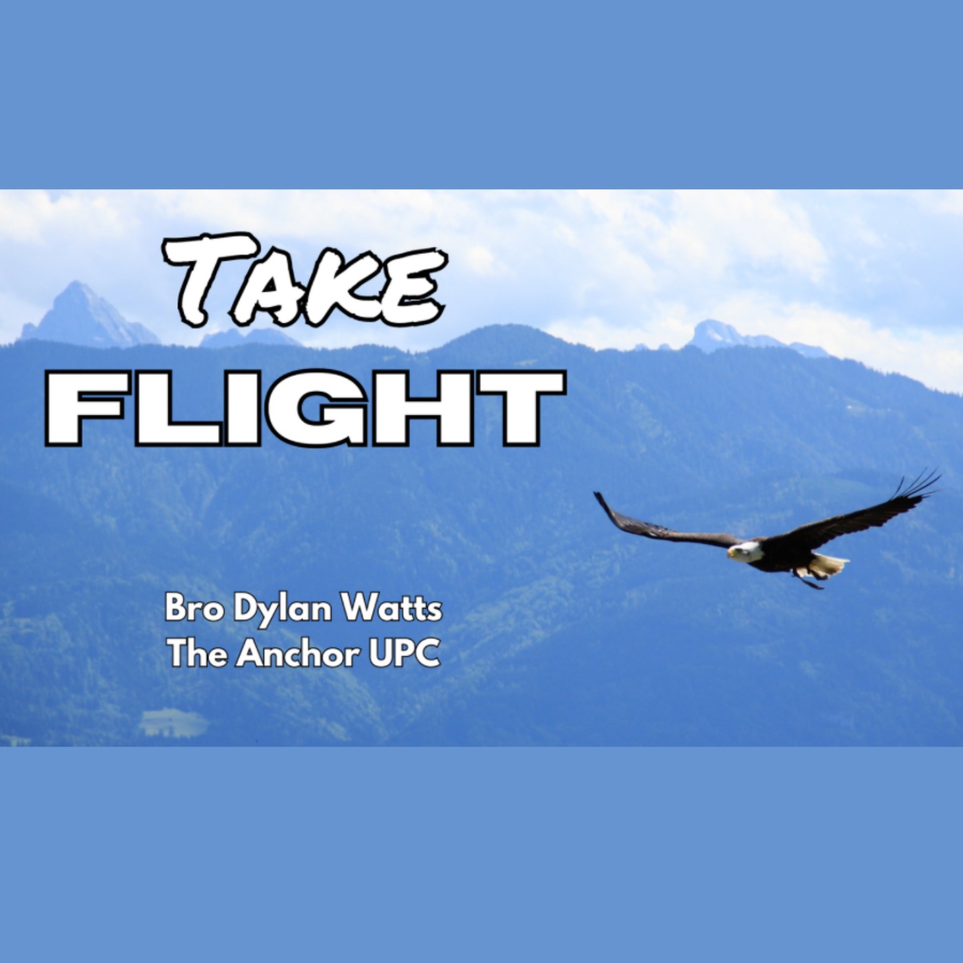 “Take Flight” -Bro Dylan Watts episode artwork