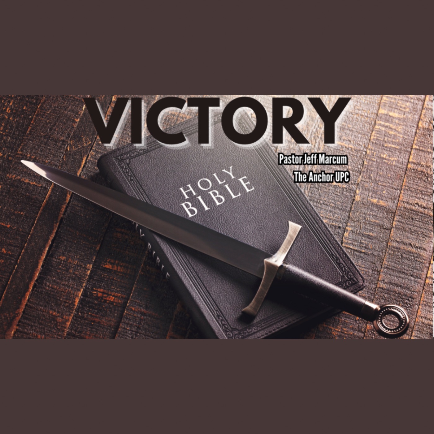 “Victory” -Pastor Jeff Marcum episode artwork