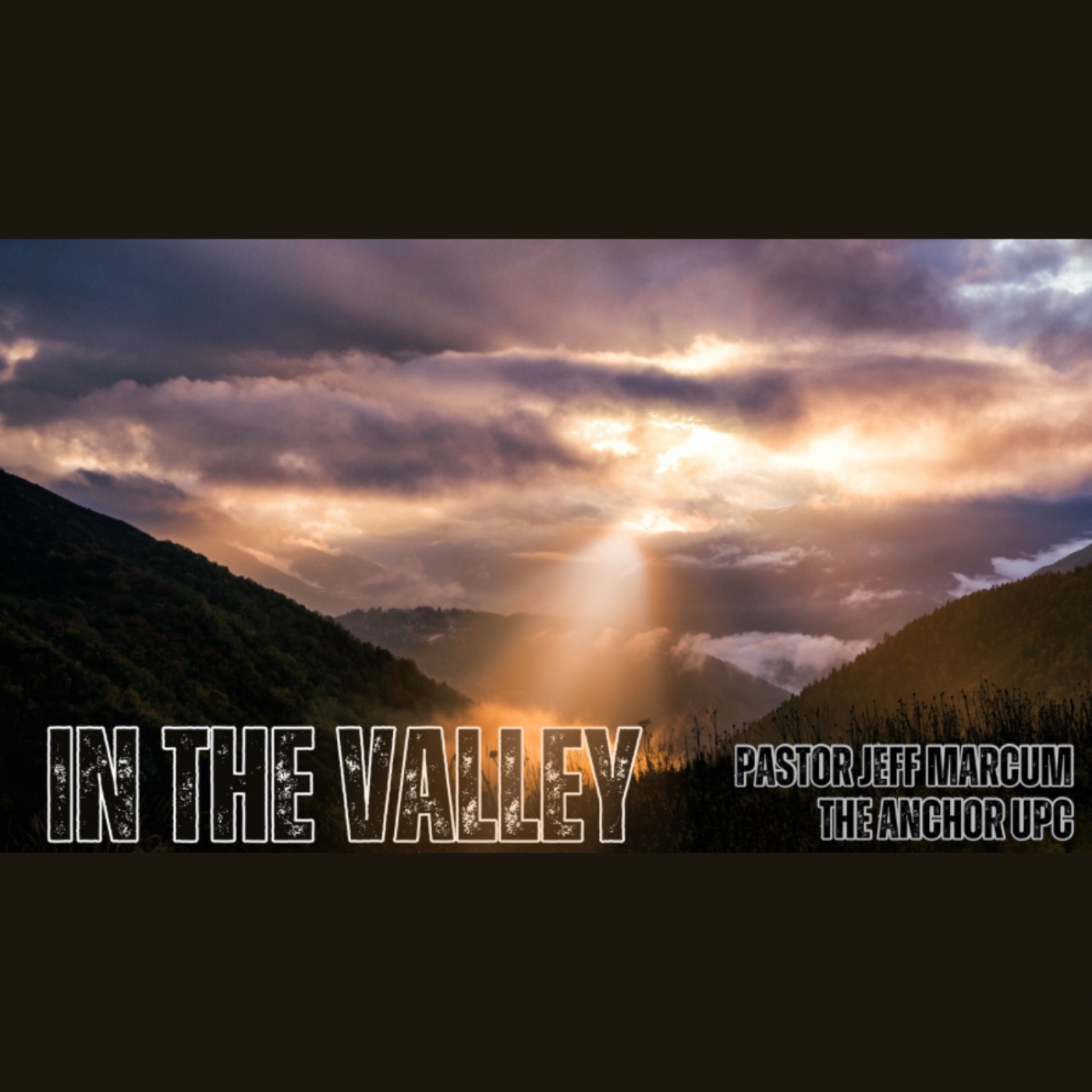 “In the Valley” Pastor Jeff Marcum episode artwork