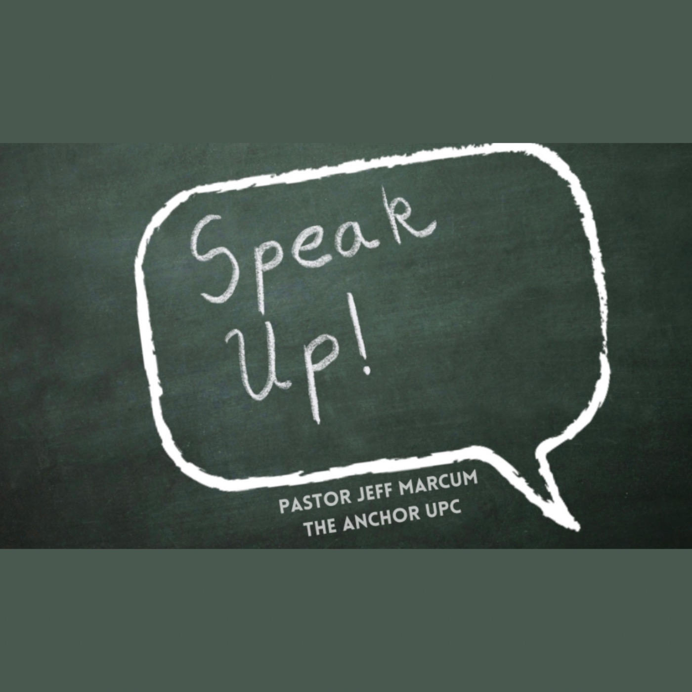 “Speak Up” - Pastor Jeff Marcum episode artwork