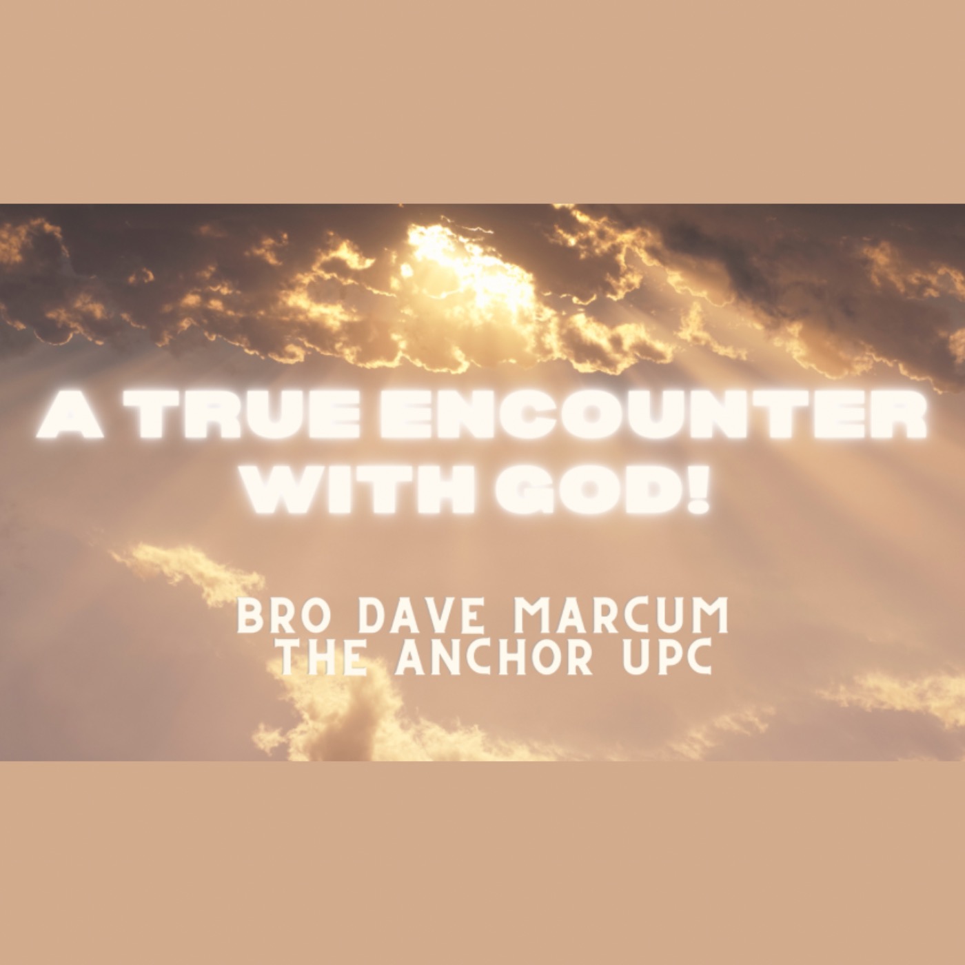 “A True Encounter with God!” - Bro Dave Marcum episode artwork