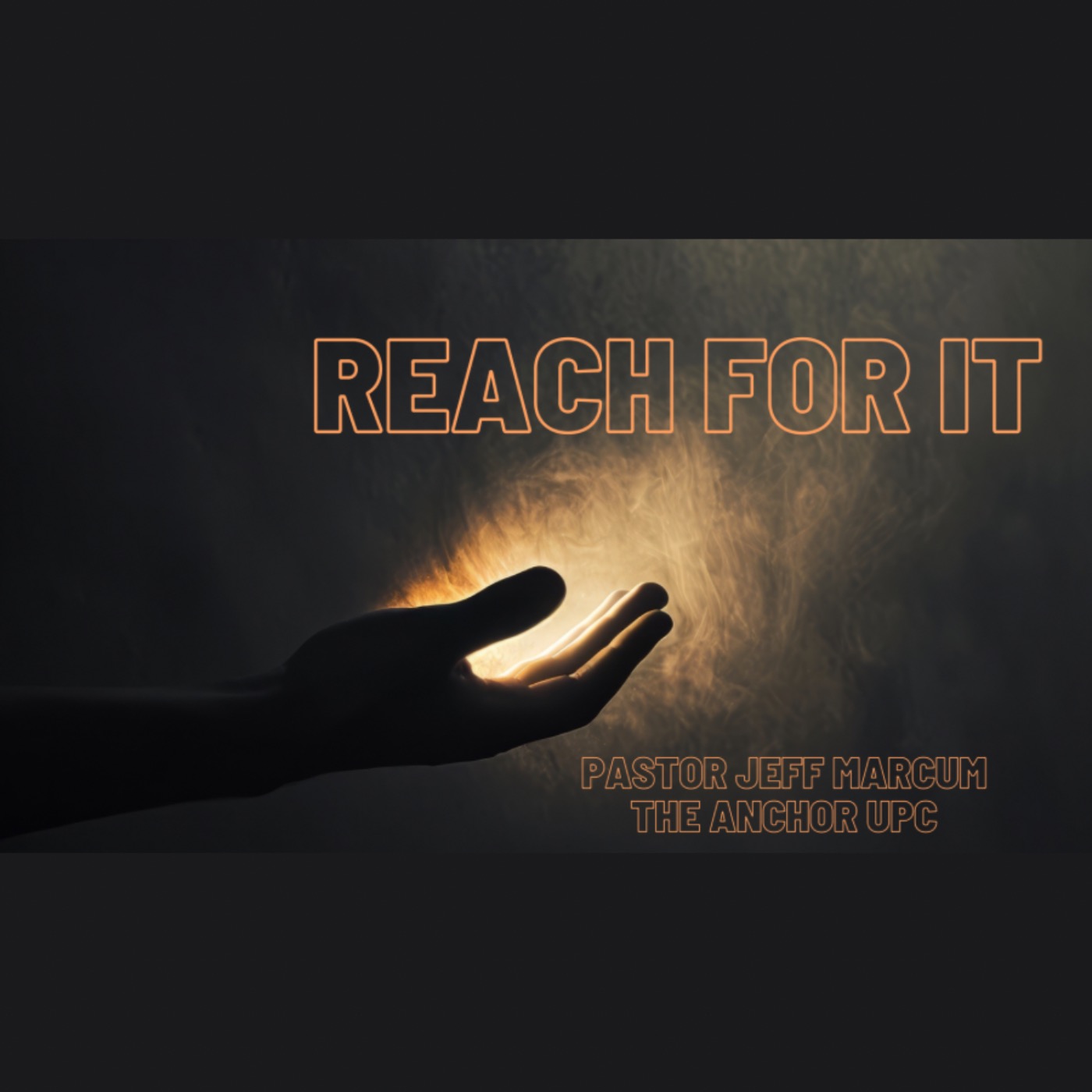 “Reach For It” Pastor Jeff Marcum episode artwork