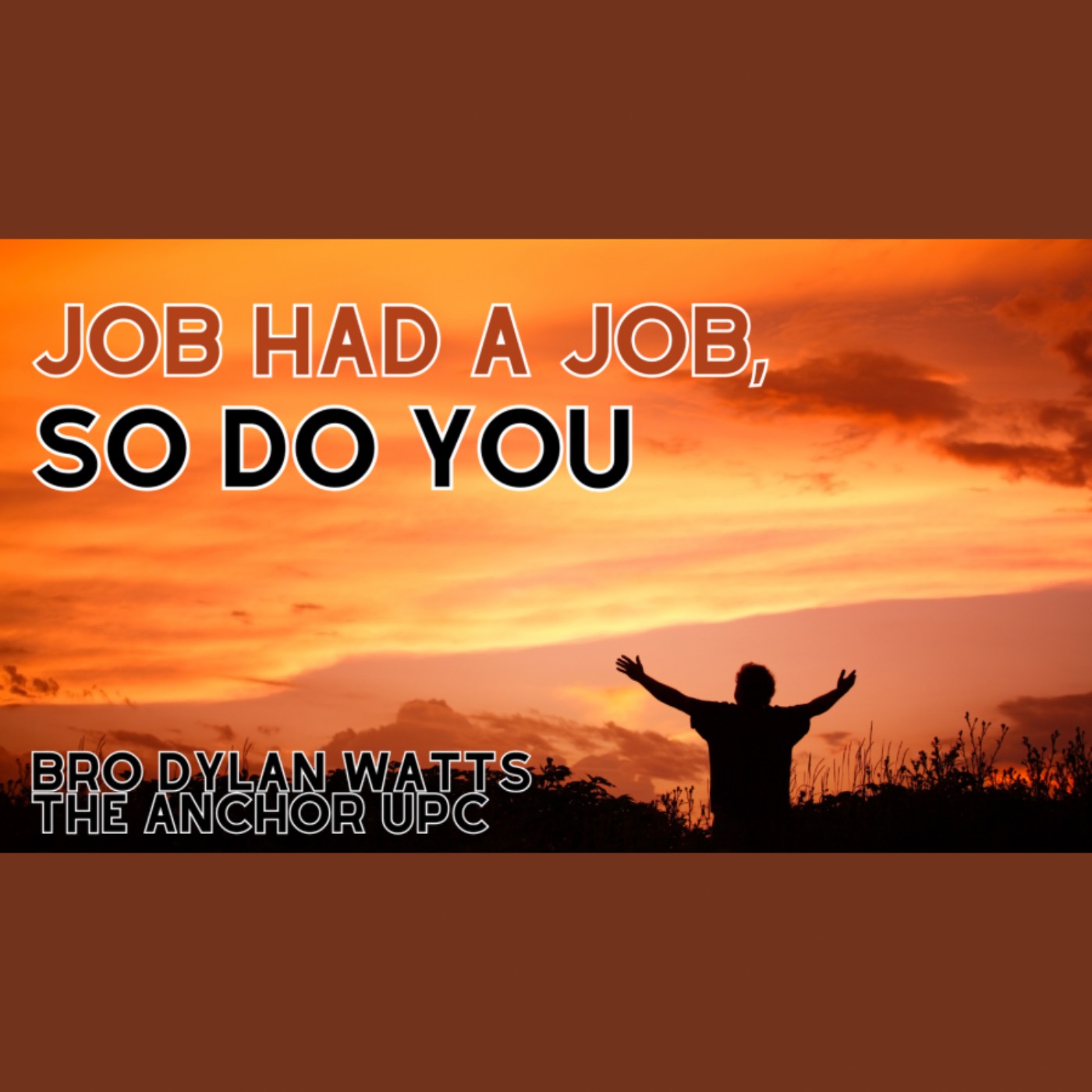 “Job Had A Job, So Do You” -Bro Dylan Watts episode artwork