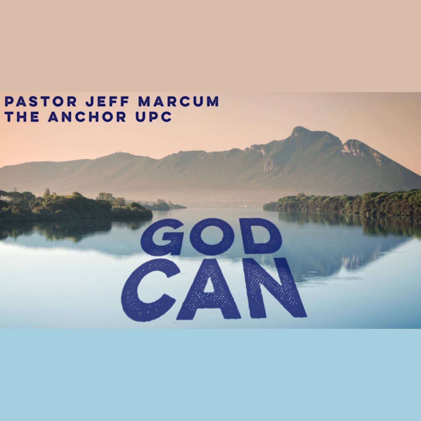 “God Can” -Pastor Jeff Marcum episode artwork