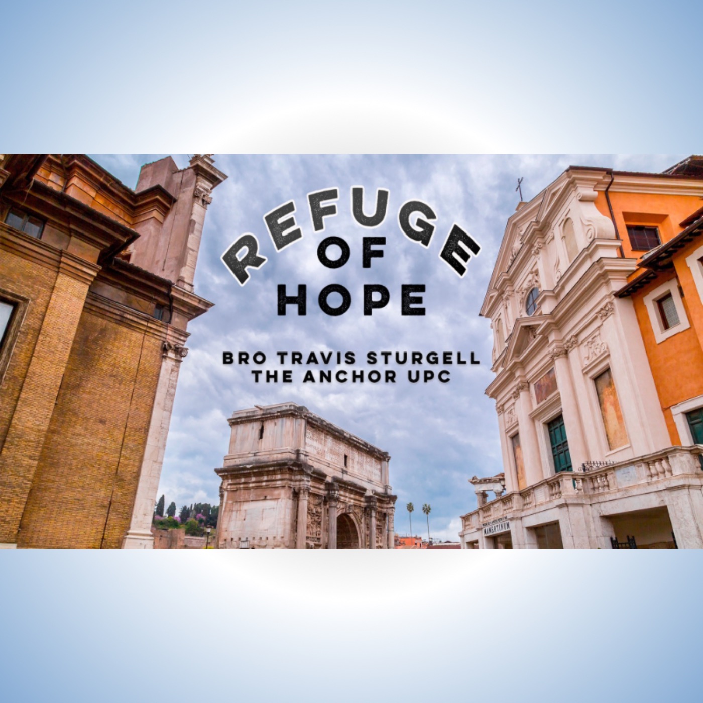 “Refuge of Hope” -Bro Travis Sturgell episode artwork