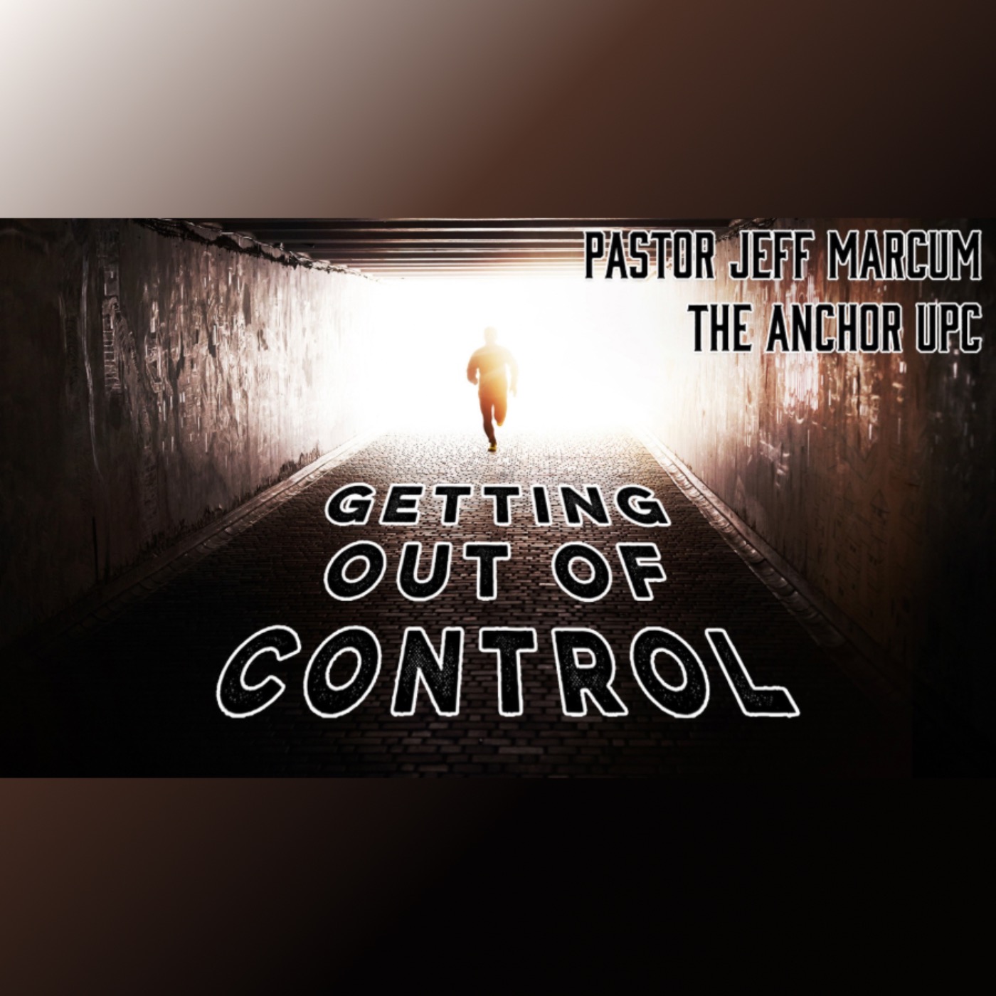 “Getting Out of Control” -Pastor Jeff Marcum episode artwork