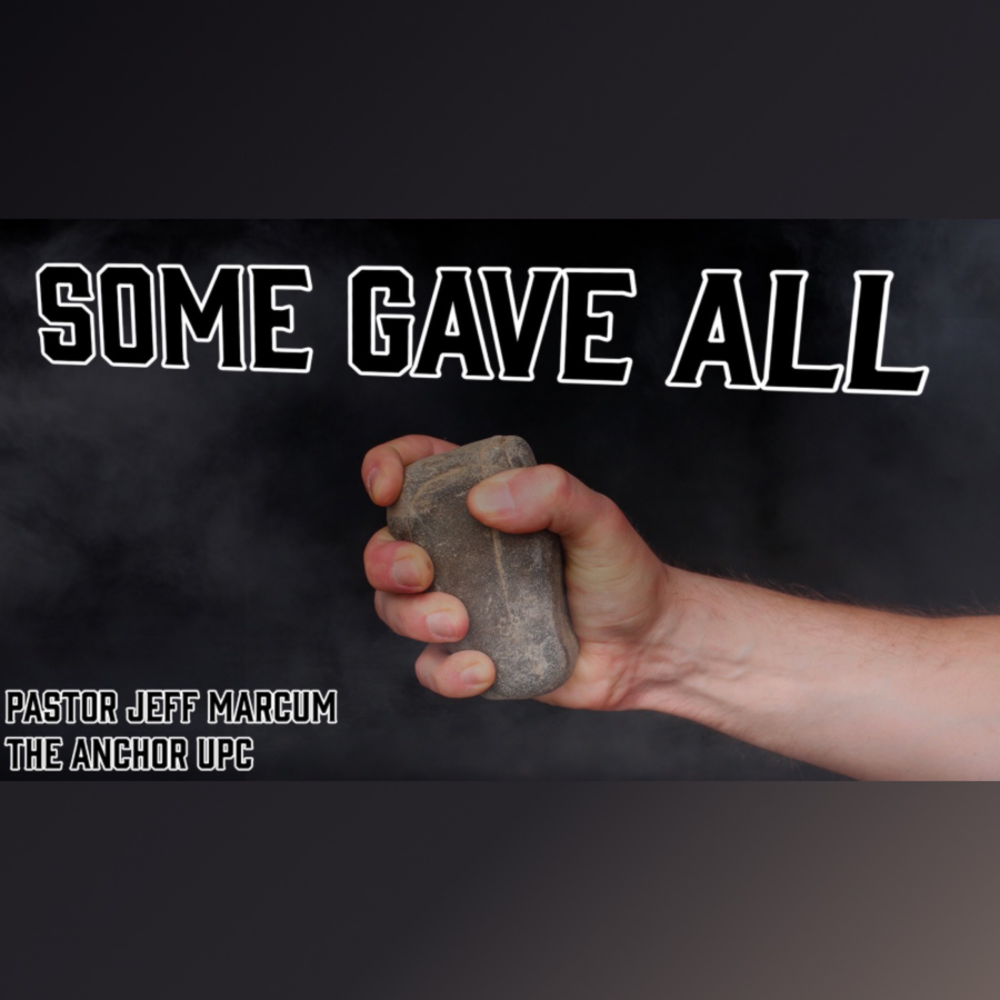 “Some Gave All” - Pastor Jeff Marcum episode artwork