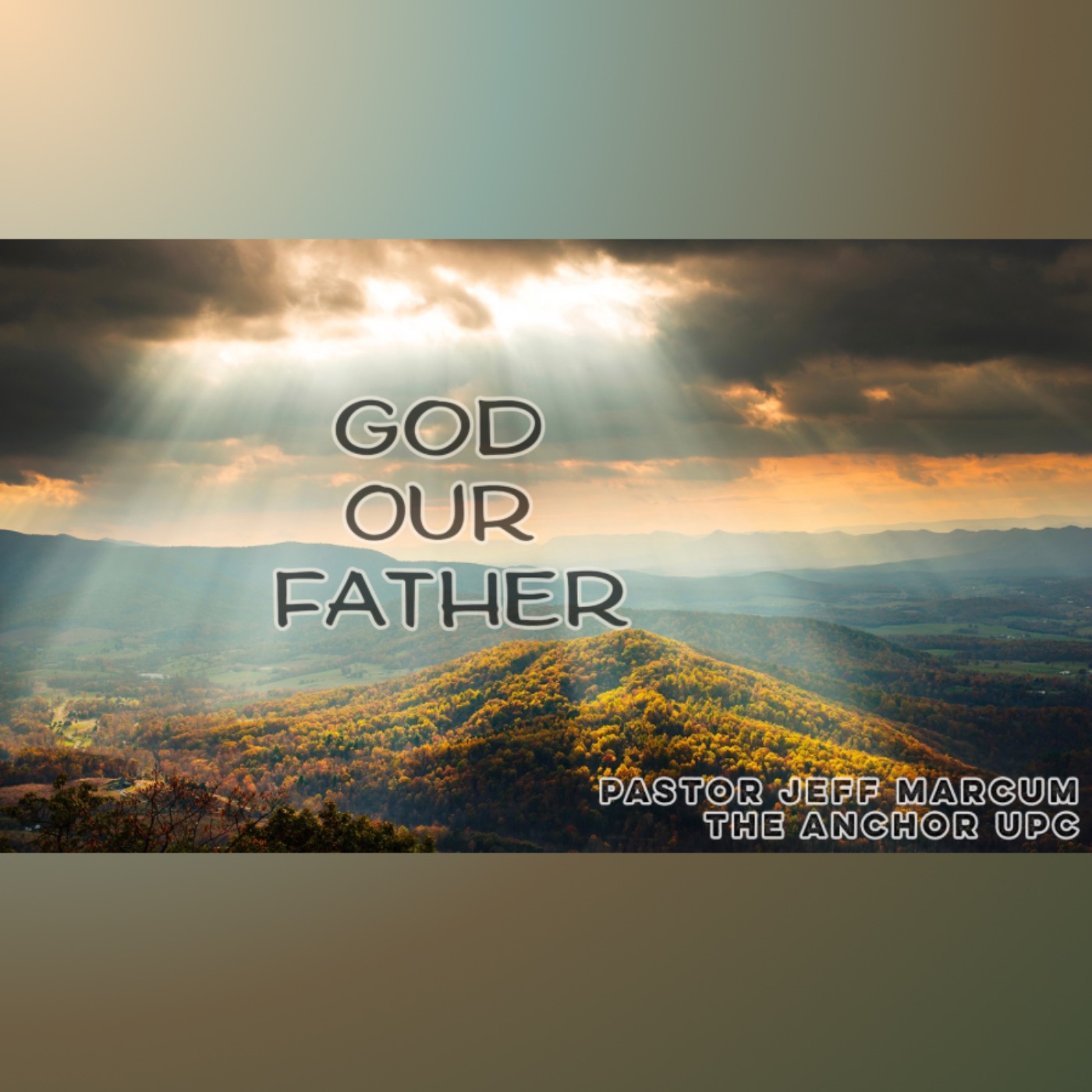 “God Our Father” -Pastor Jeff Marcum episode artwork