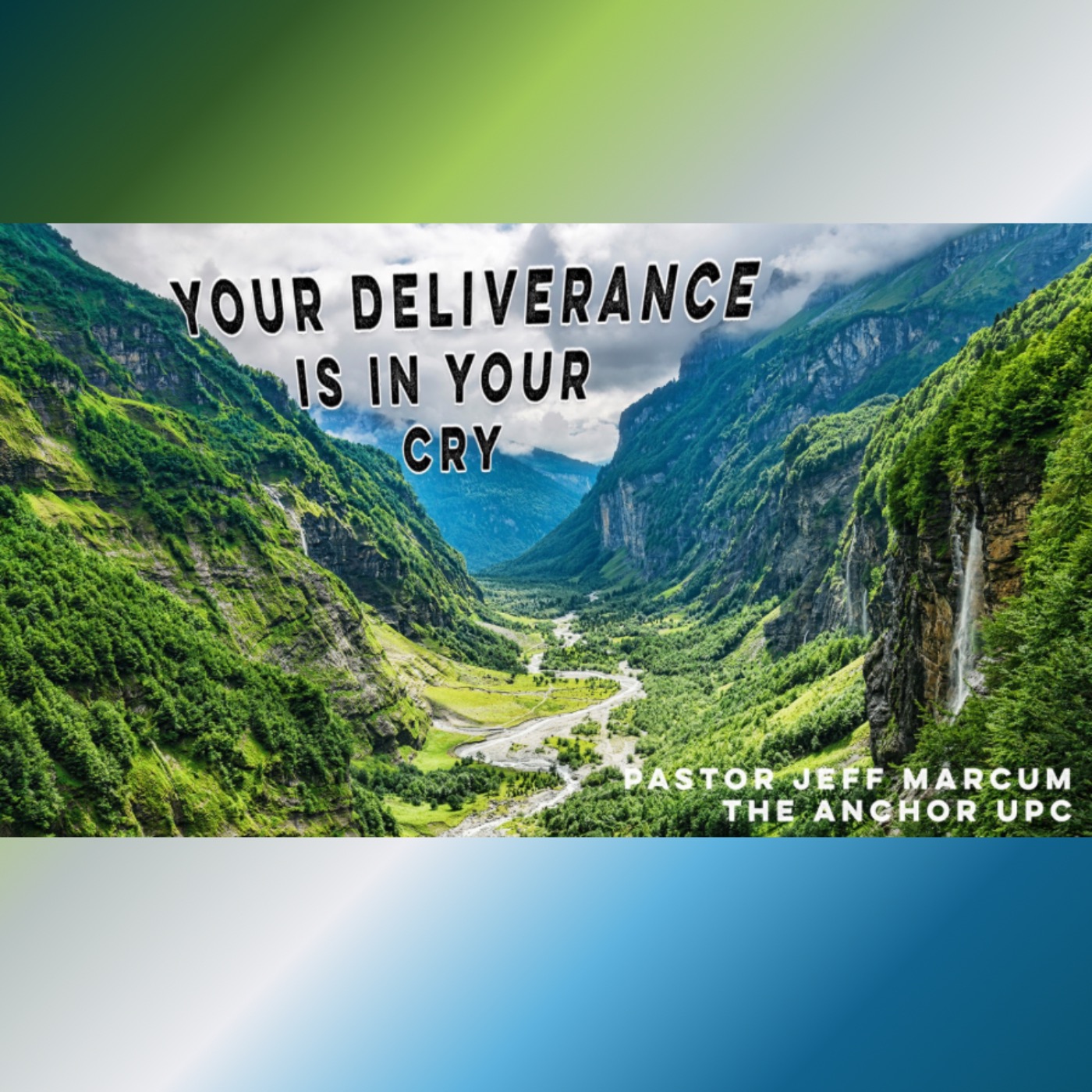 “ Your Deliverance is in Your Cry” -Pastor Jeff Marcum episode artwork