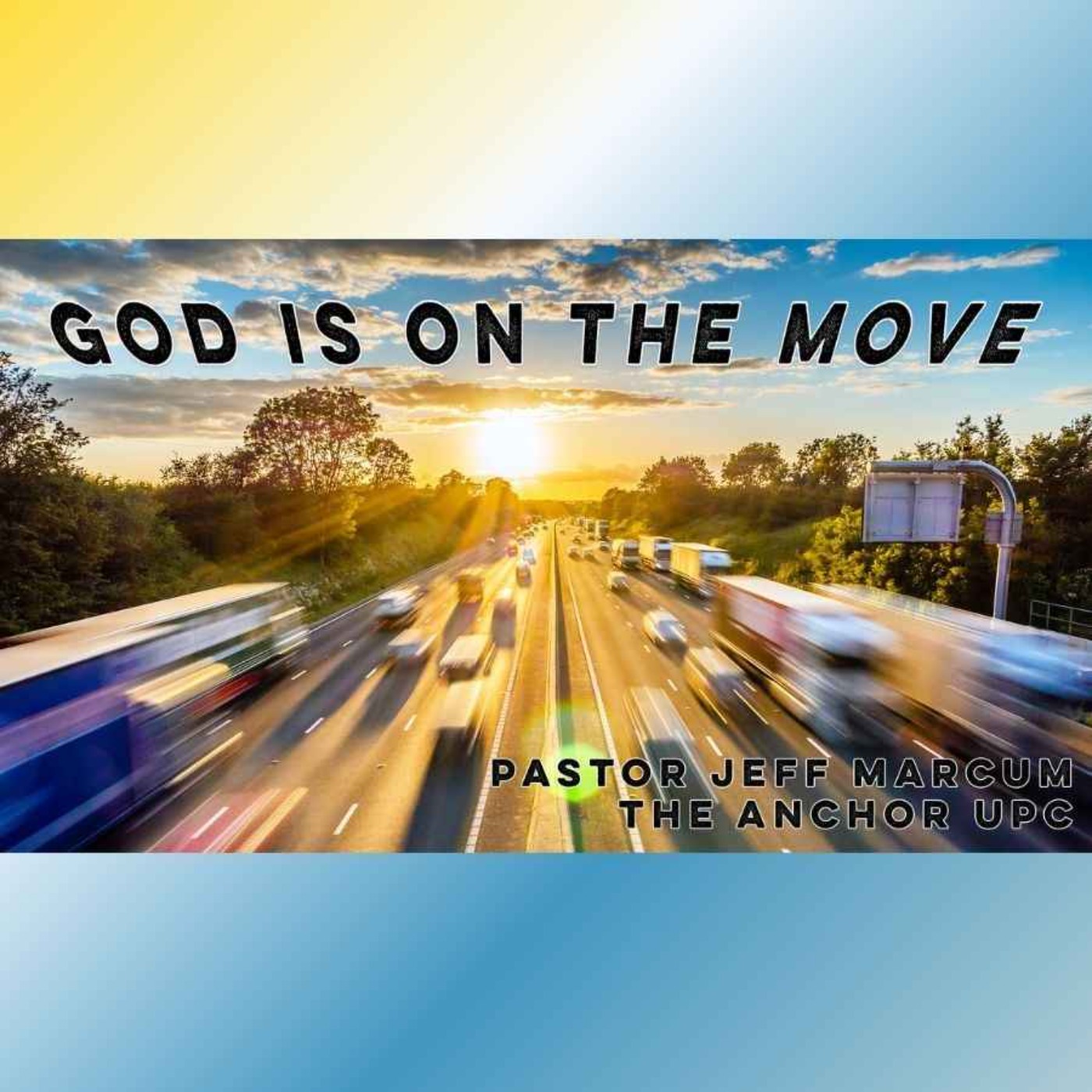 "God is on the Move" - Pastor Jeff Marcum episode artwork