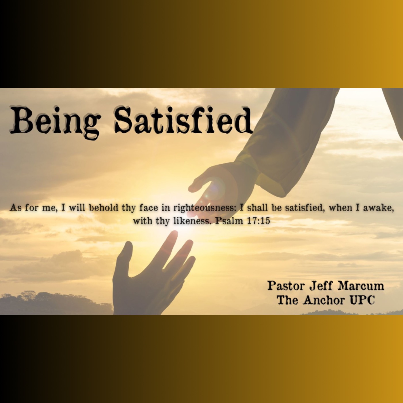 Being Satisfied - Pastor Jeff Marcum episode artwork
