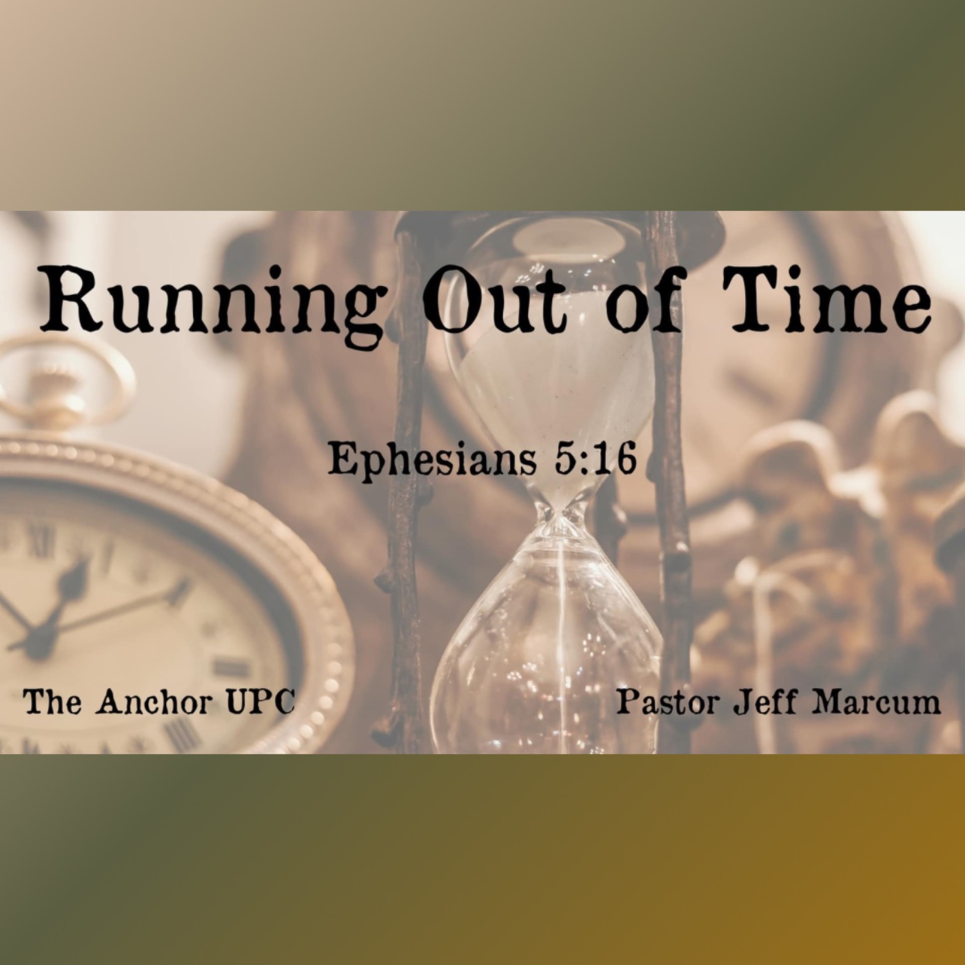 Running Out of Time - Pastor Jeff Marcum episode artwork