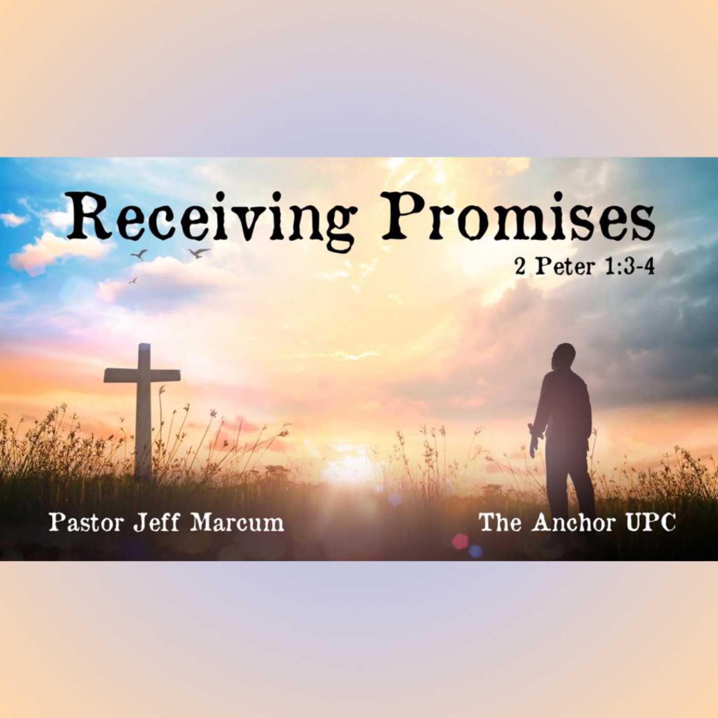 Receiving Promises - Pastor Jeff Marcum episode artwork