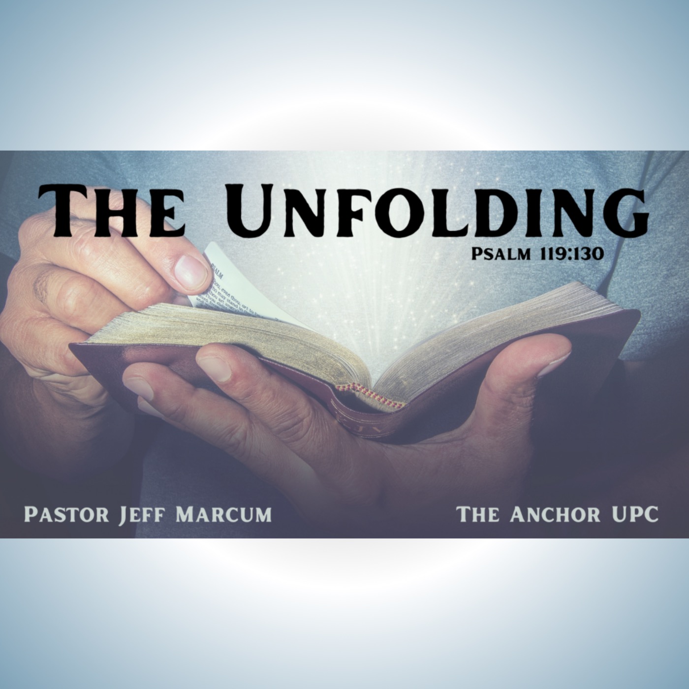 The Unfolding - Pastor Jeff Marcum episode artwork