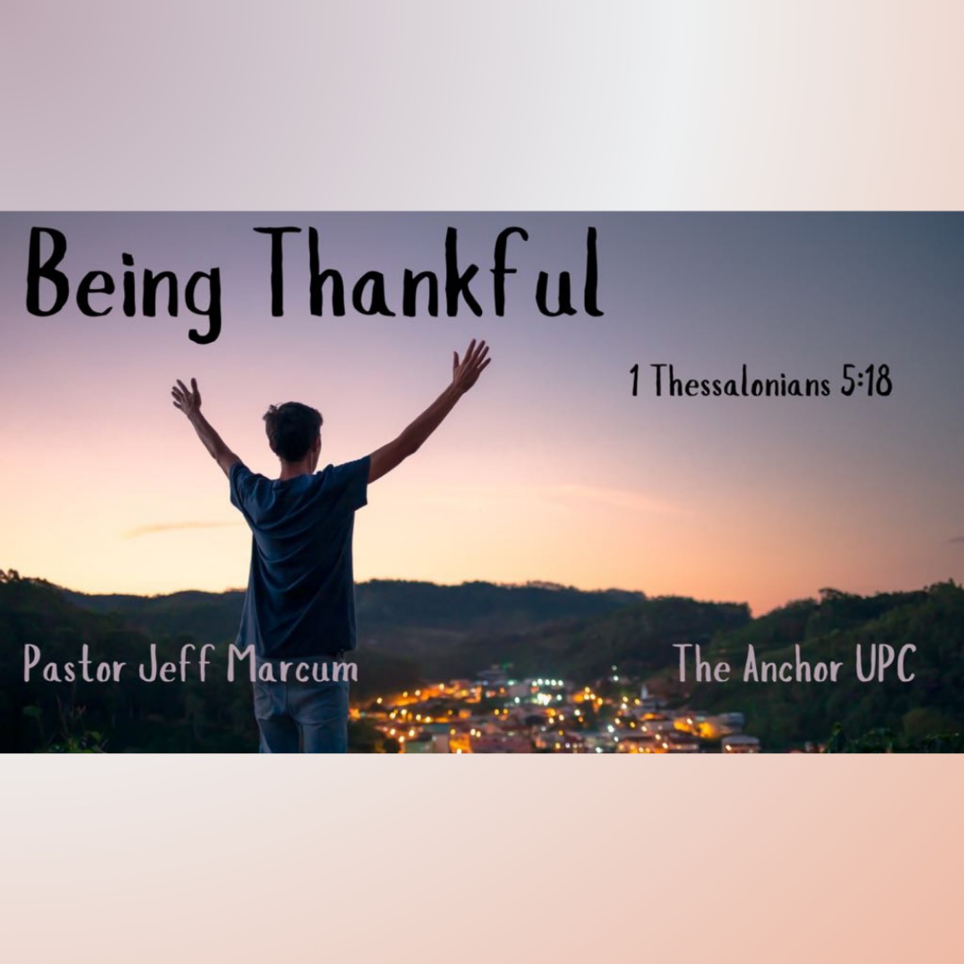 "Being Thankful" - Pastor Jeff Marcum episode artwork
