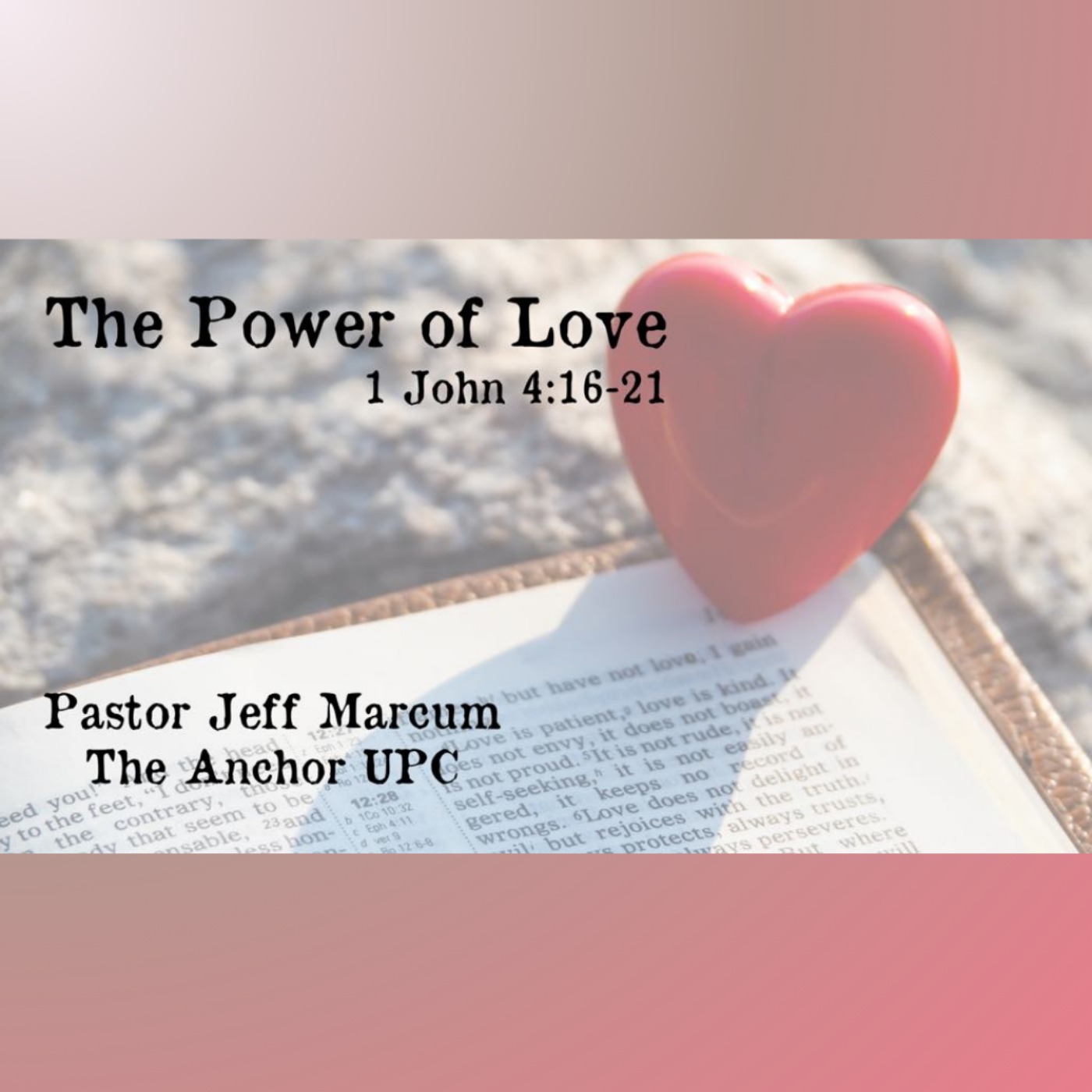 "The Power of Love" - Pastor Jeff Marcum episode artwork