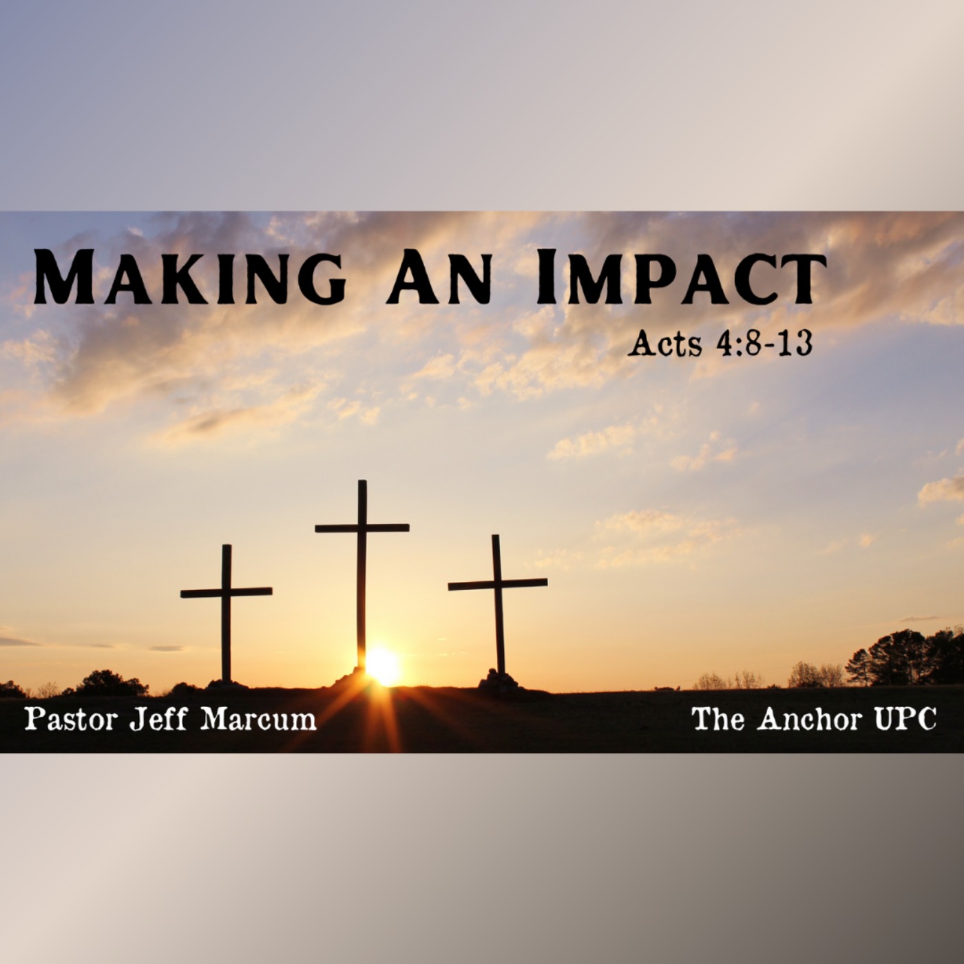 "Making An Impact" - Pastor Jeff Marcum episode artwork