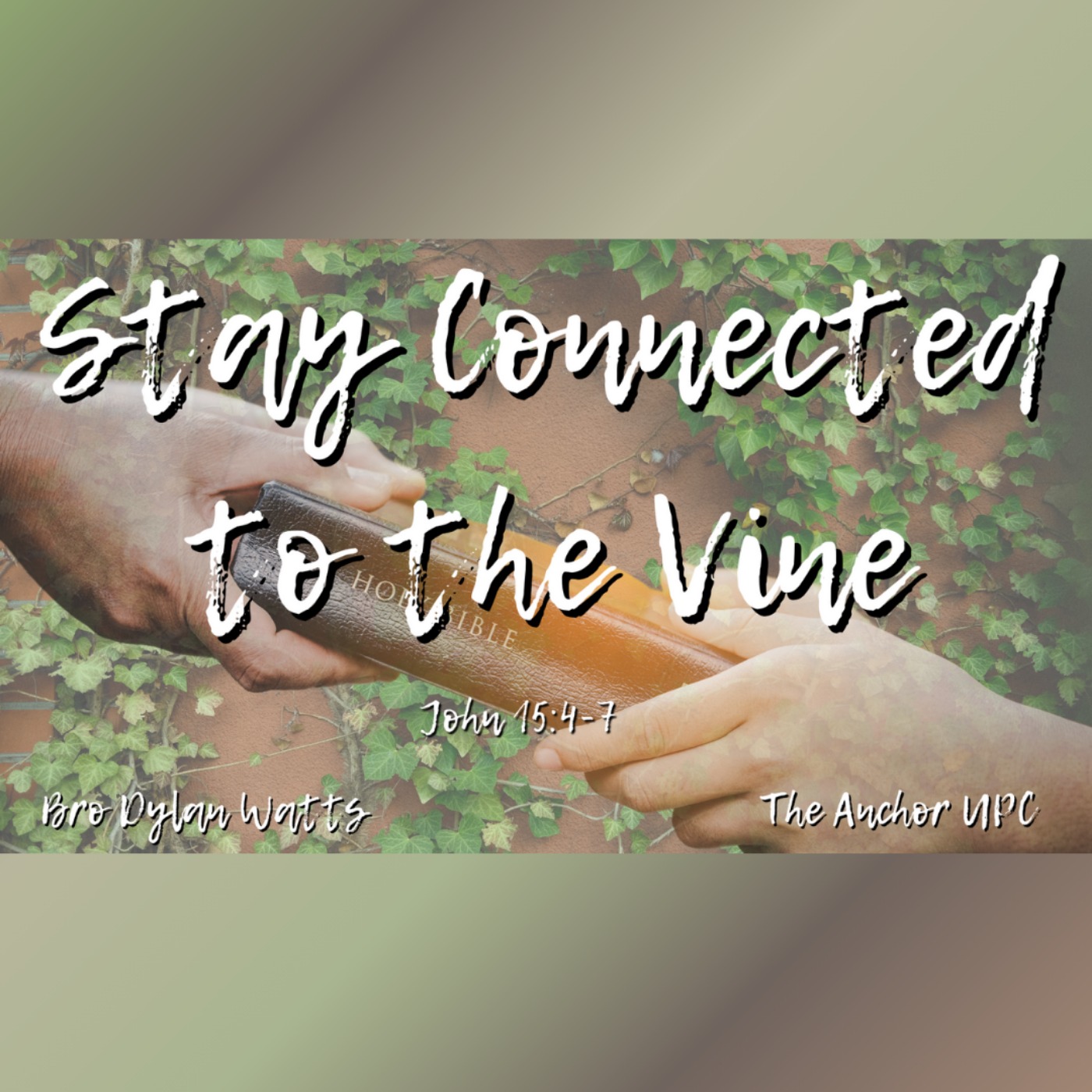 "Stay Connected to the Vine" - Bro Dylan Watts episode artwork
