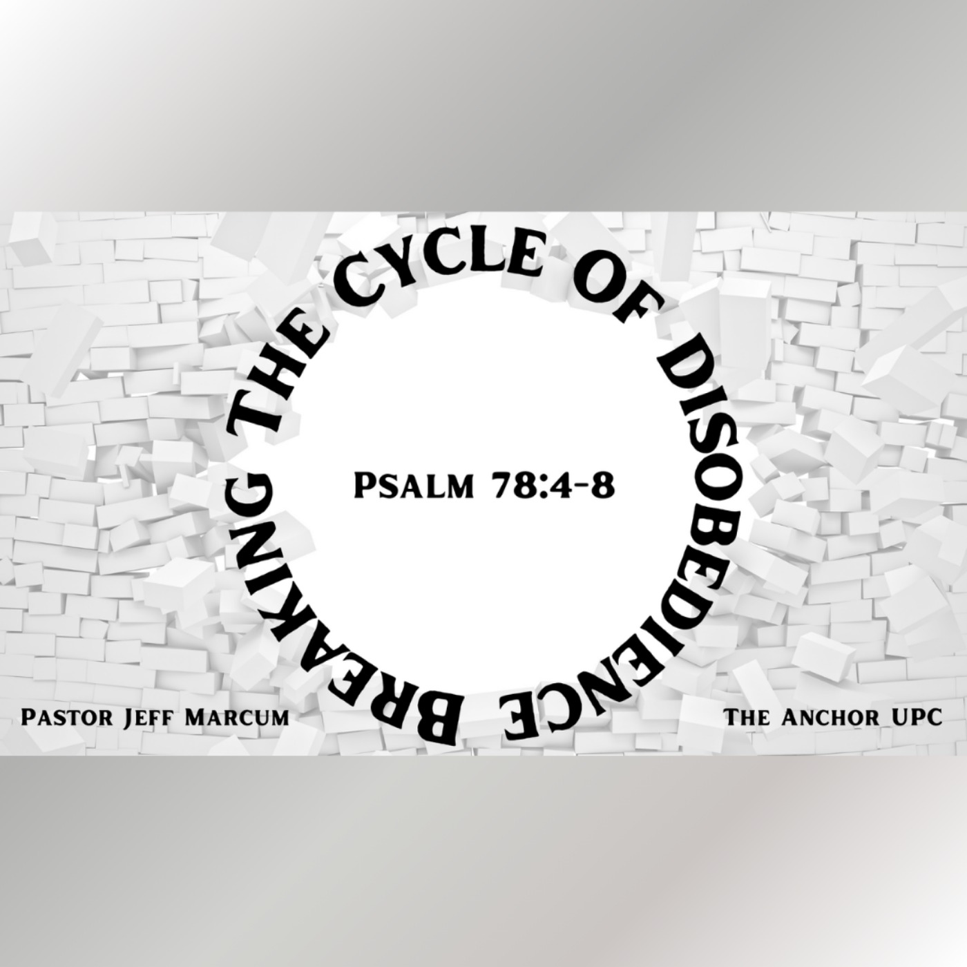"Breaking The Cycle Of Disobedience" - Pastor Jeff Marcum episode artwork
